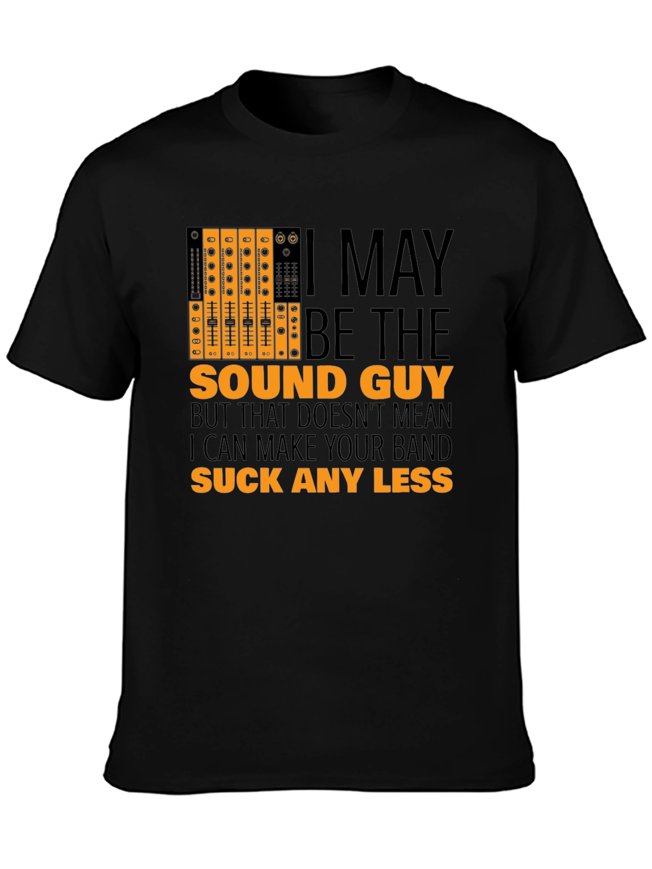 Sound Guy Graphic T-Shirt - Musician Humor