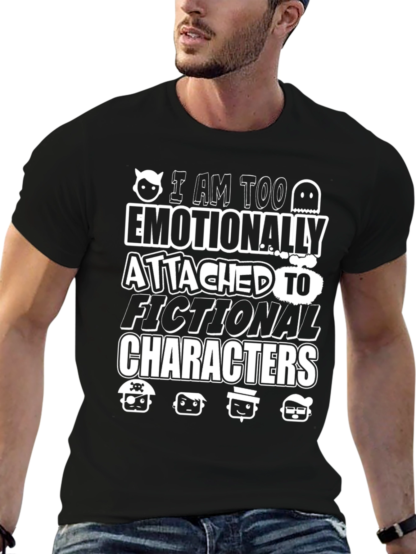 Emotionally Attached Fictional Characters Graphic Tee