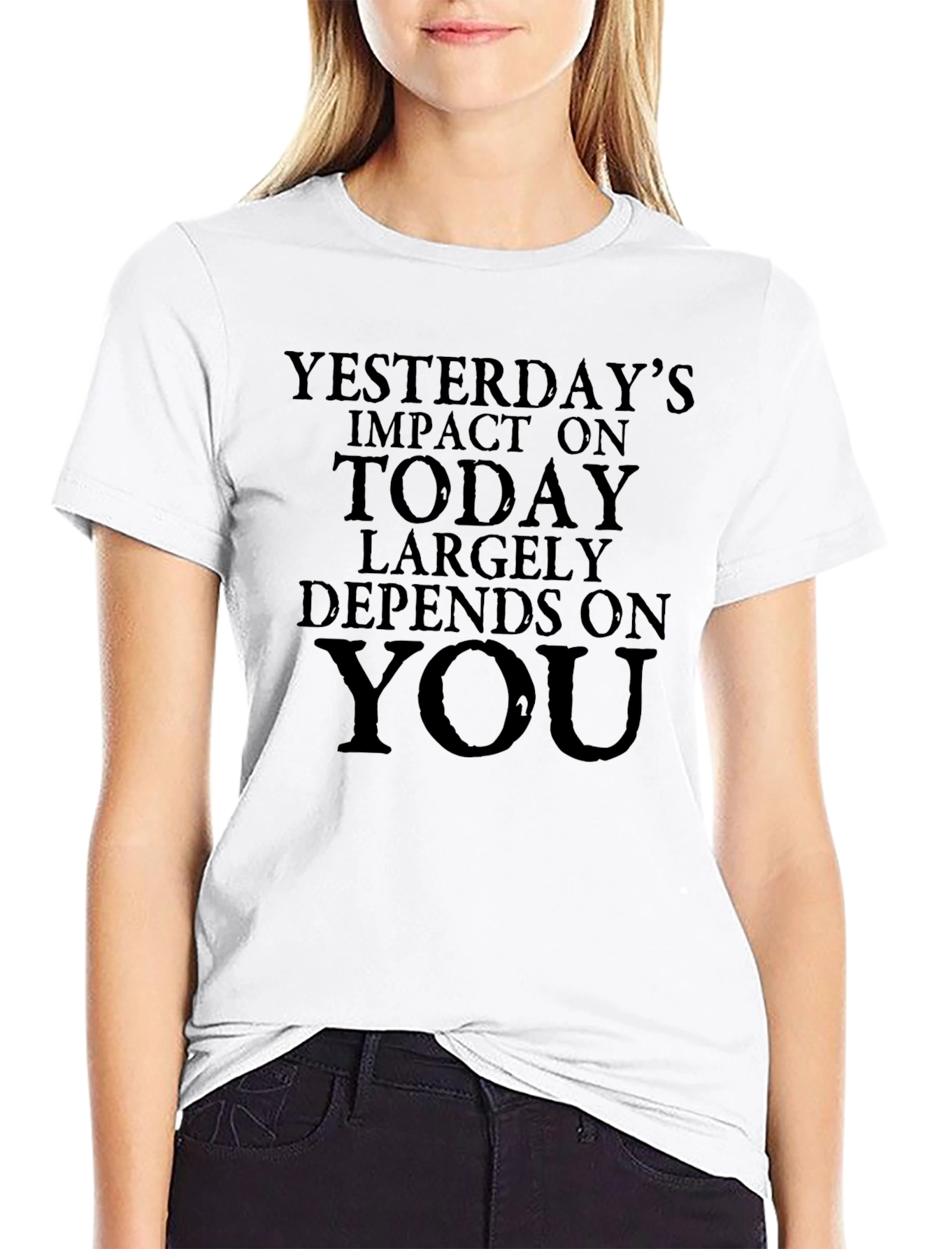 Motivational Quote Black T-Shirt - Yesterdays Impact