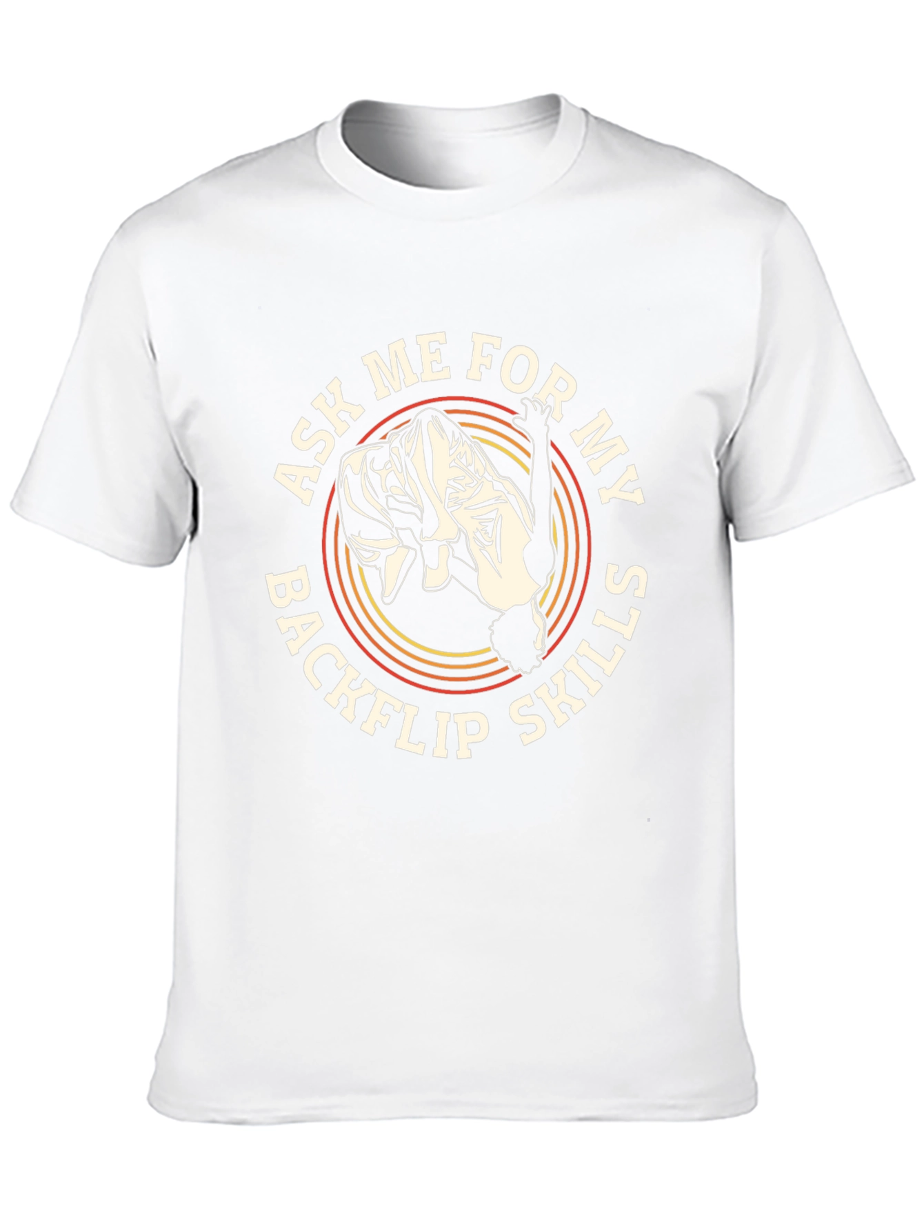 Backflip Skills T-Shirt - Ask Me!