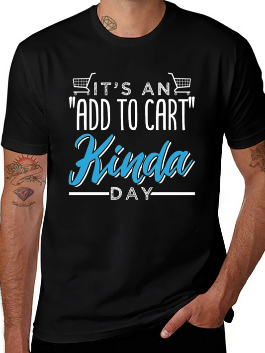 Add to Cart Kinda Day Black Graphic T-Shirt