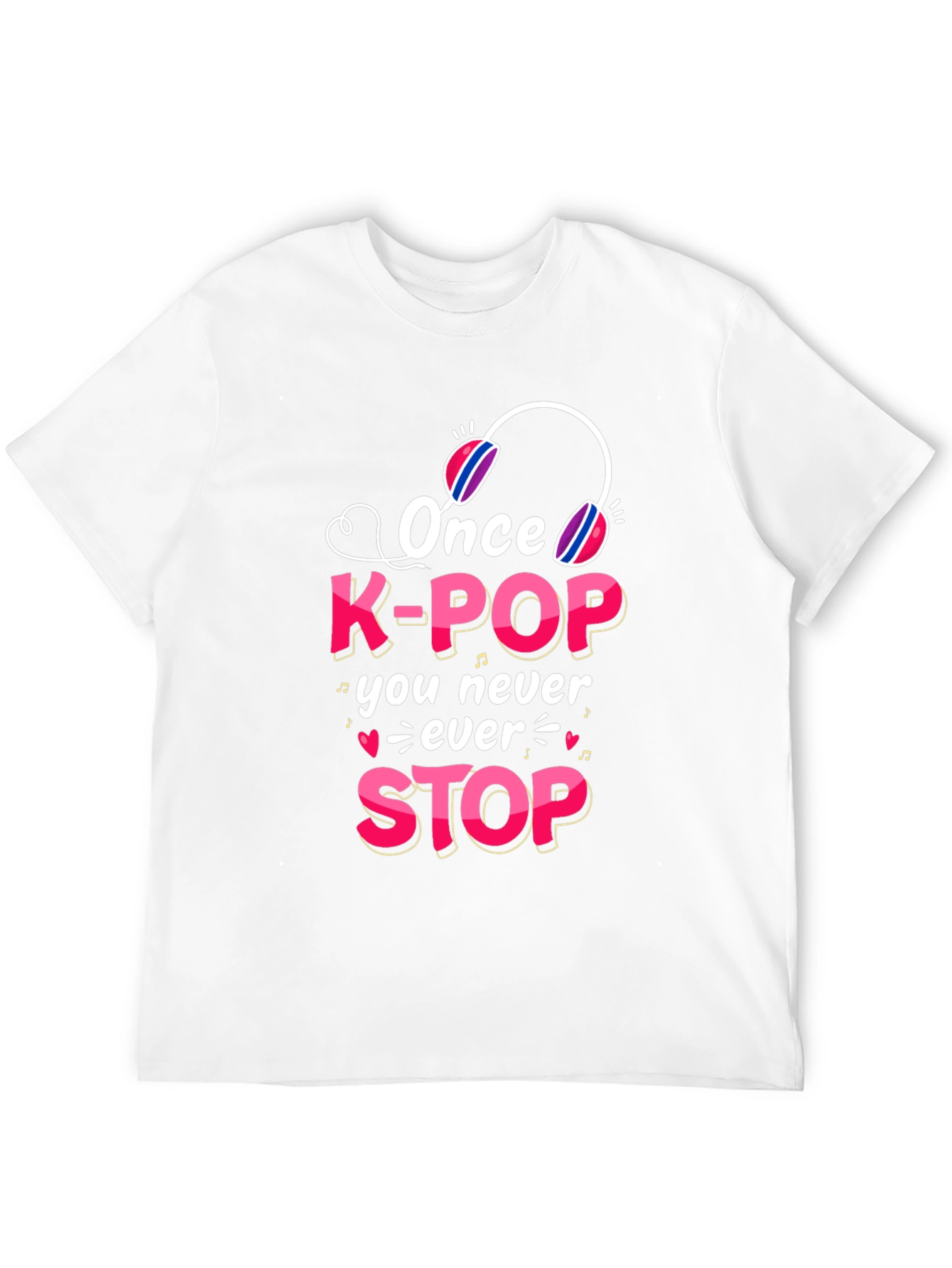 K-Pop Fan T-Shirt - Once You Never Stop