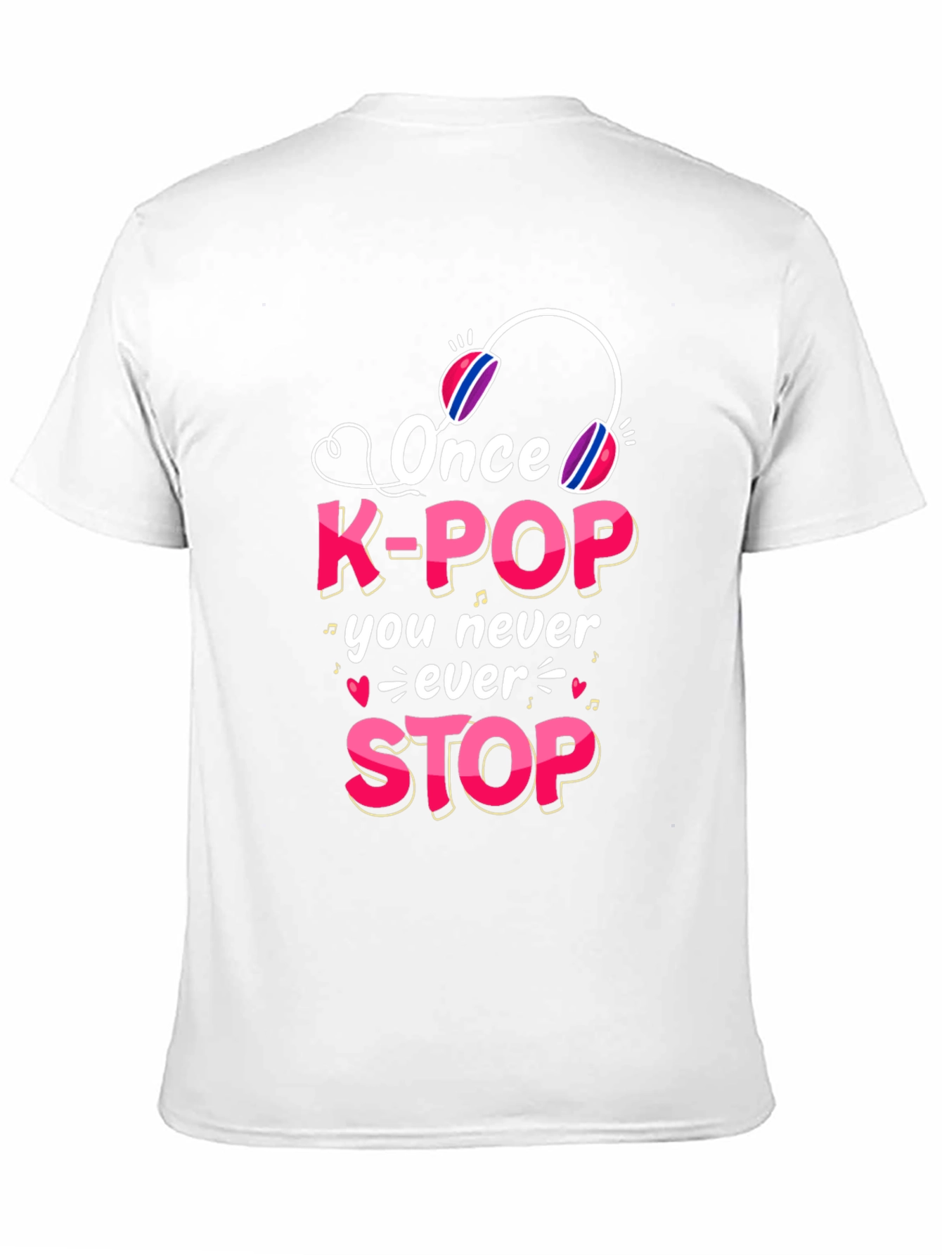 K-Pop Fan T-Shirt - Once You Never Stop