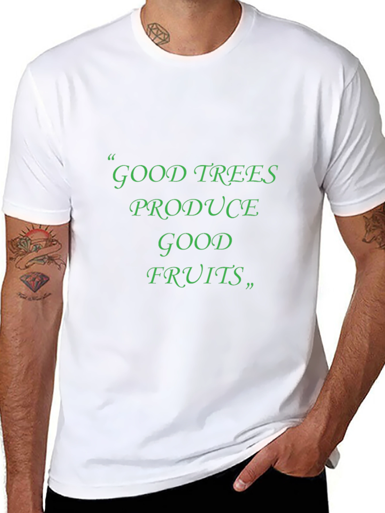Good Trees Produce Good Fruits T-Shirt