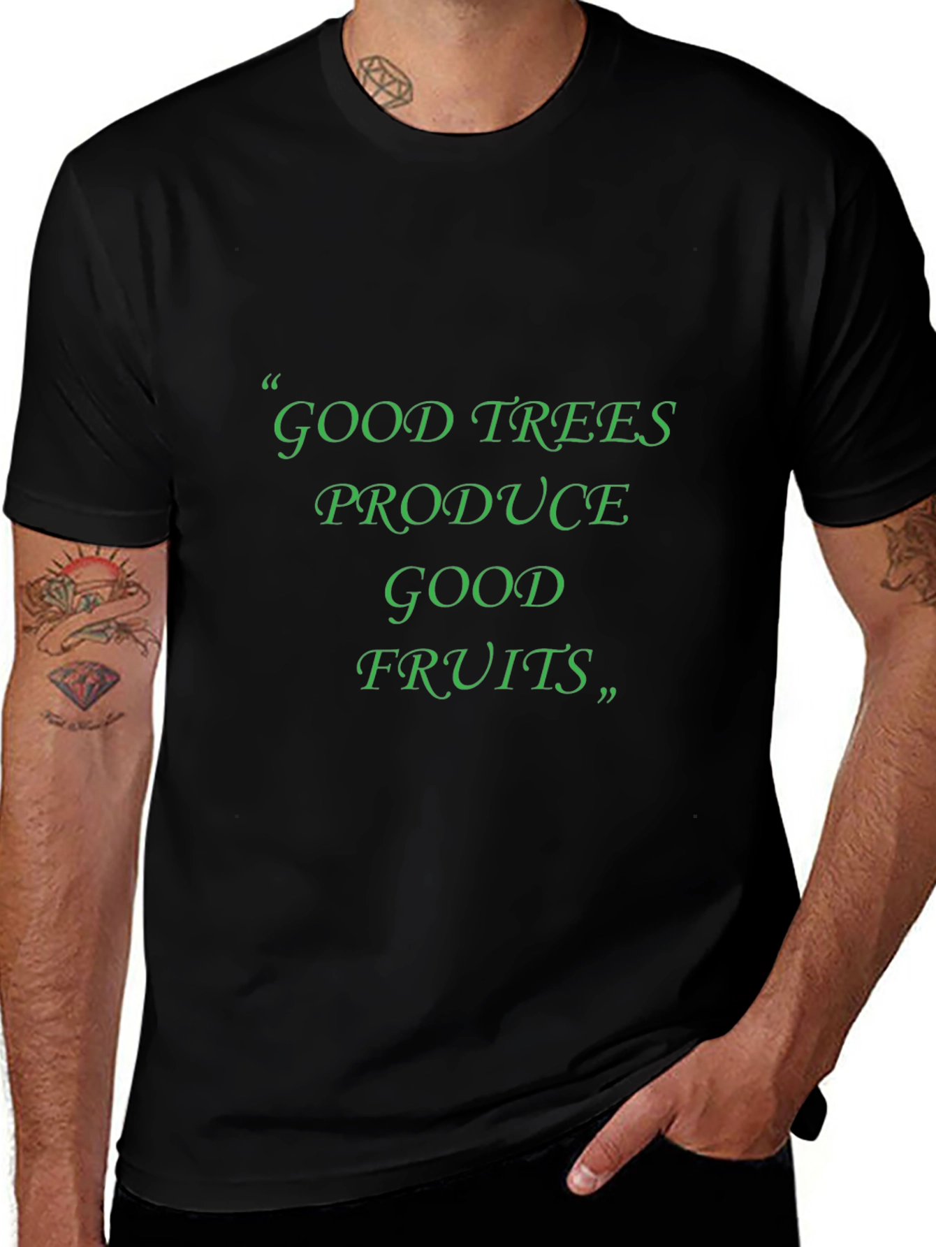 Good Trees Produce Good Fruits T-Shirt