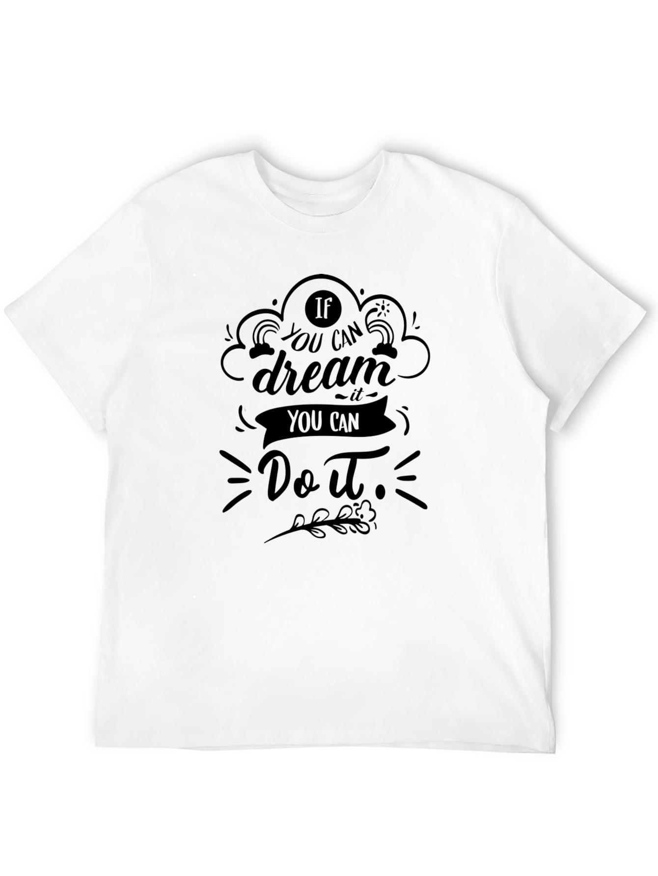 Dream It Do It Graphic T-Shirt