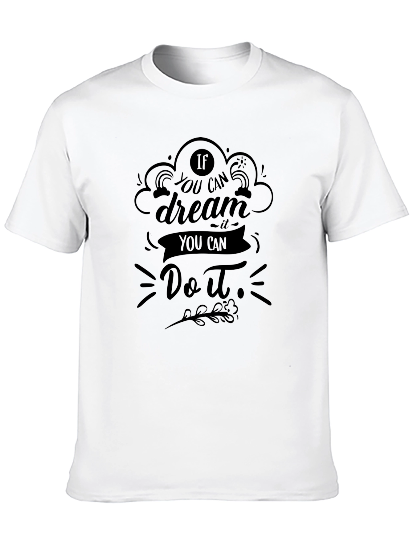 Dream It Do It Graphic T-Shirt