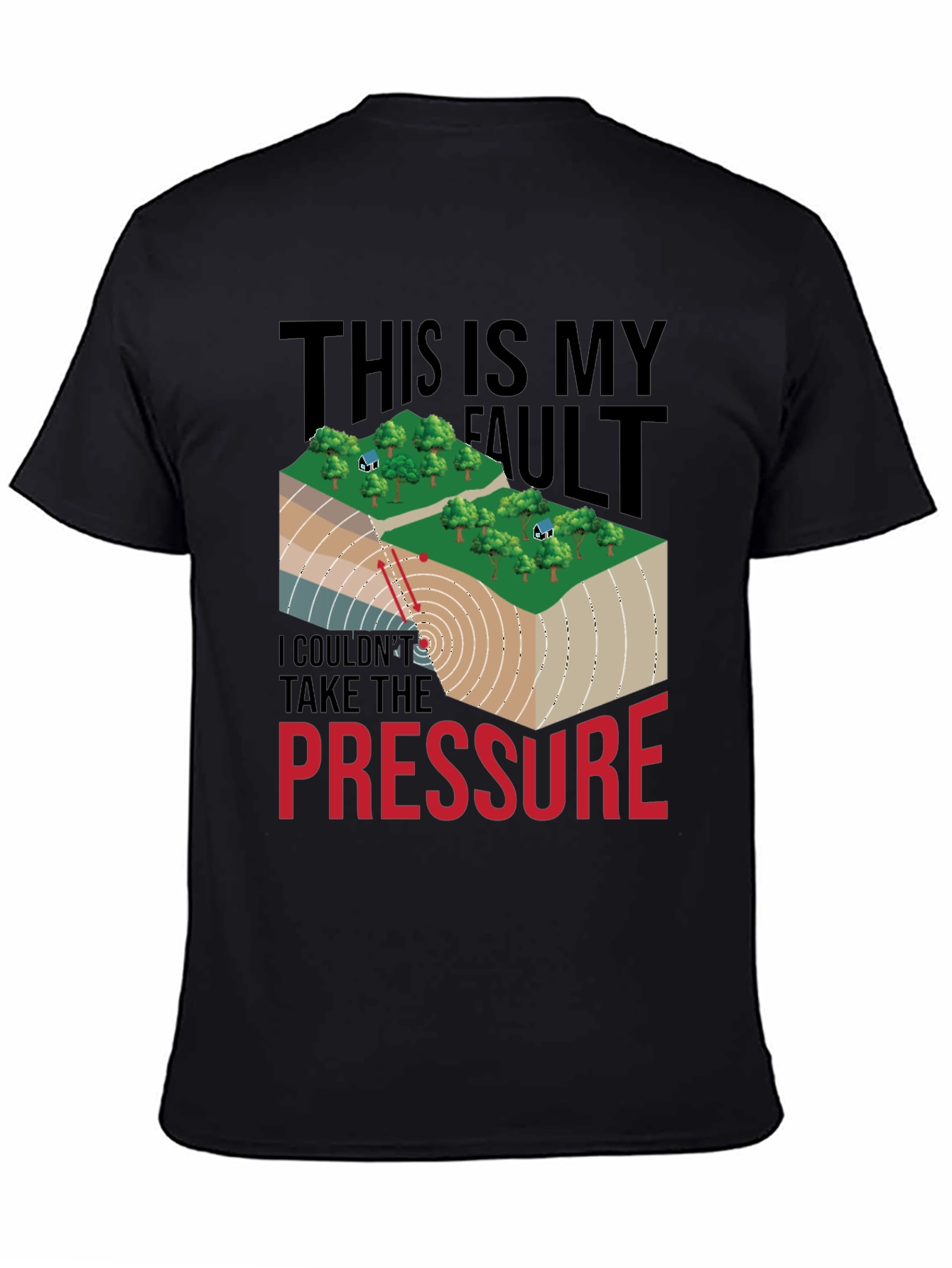 Funny Earthquake T-Shirt - This Is My Fault