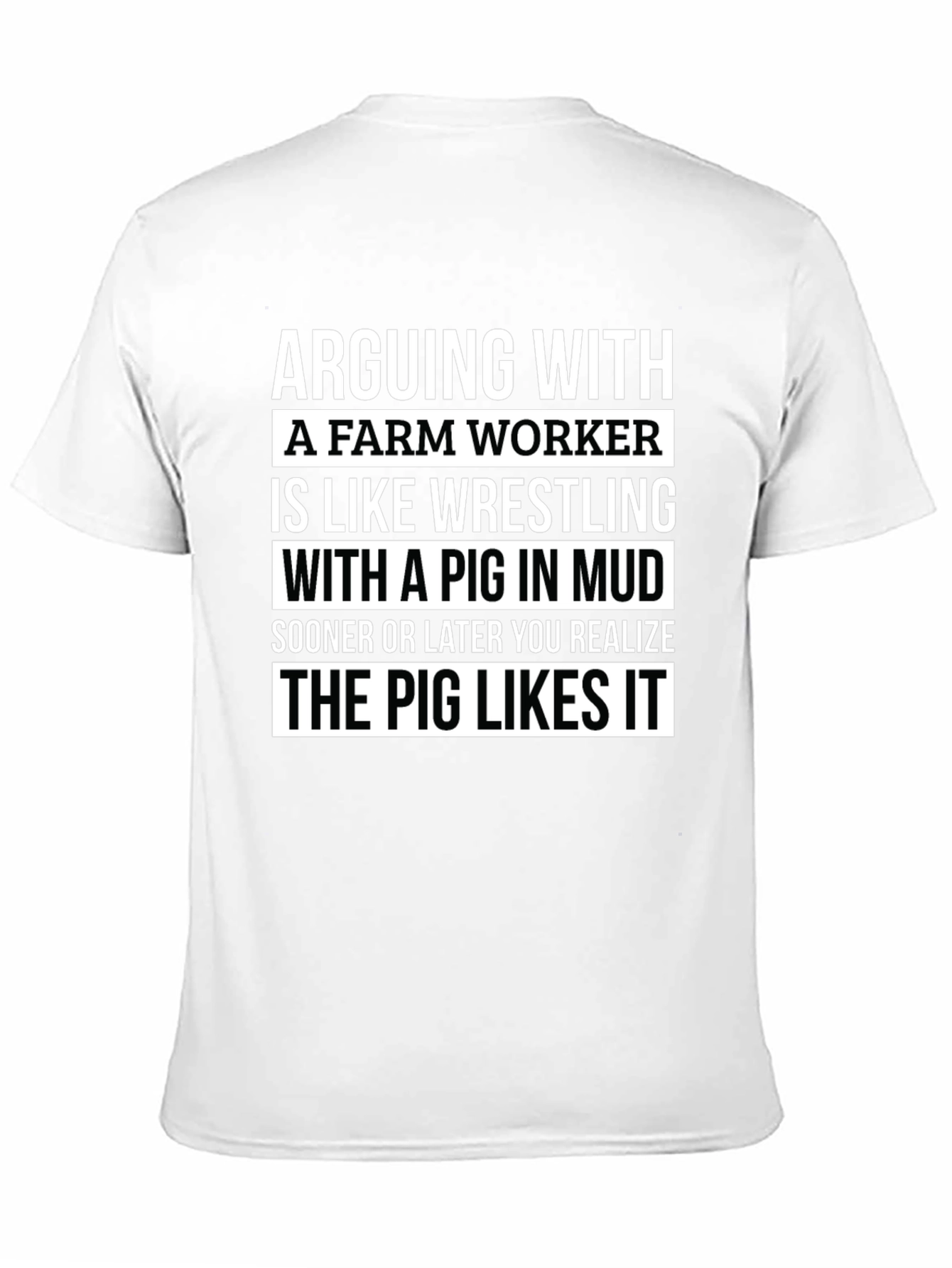 Funny Farm Worker T-Shirt: Arguing with a Pig