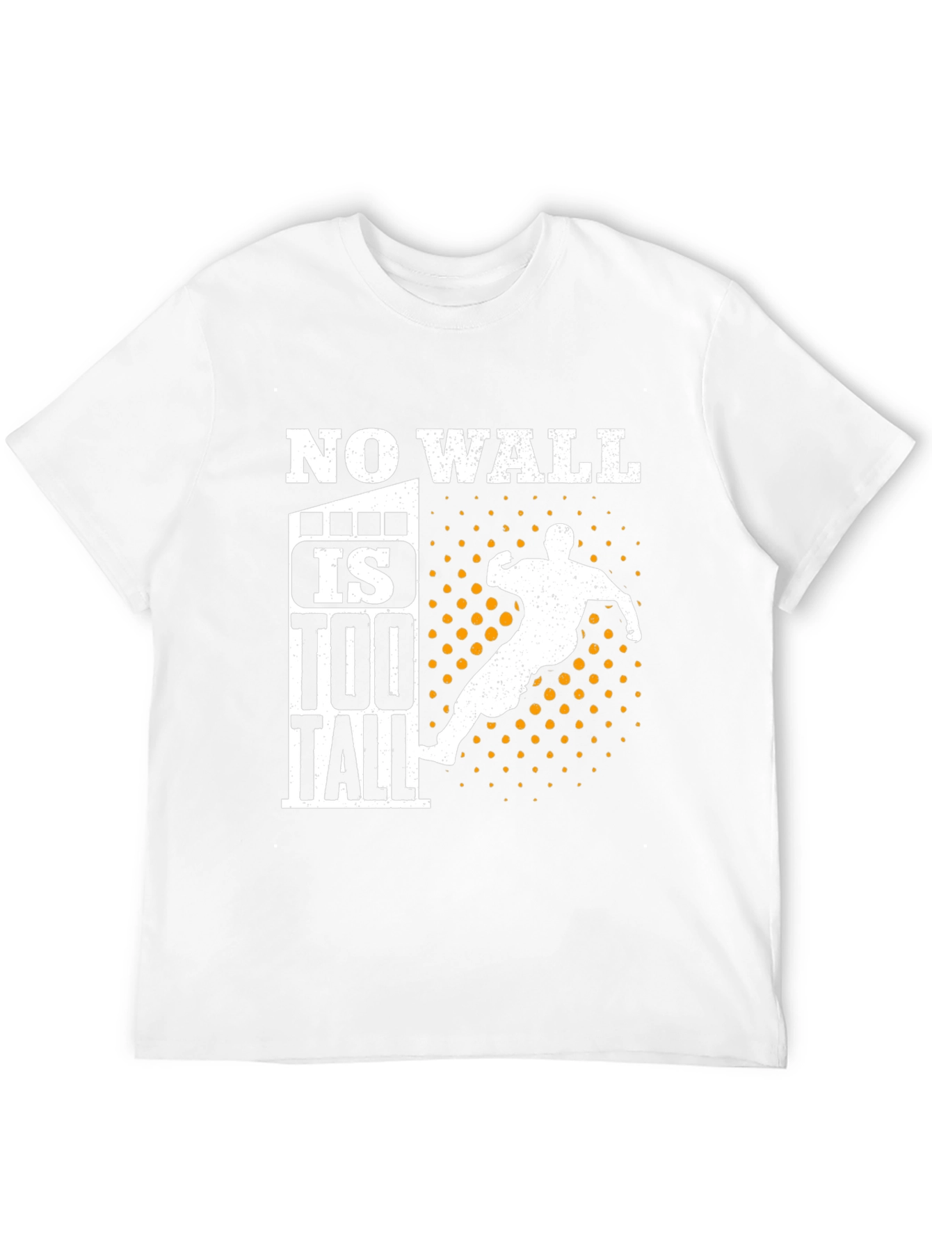 Motivational No Wall Is Too Tall Graphic T-Shirt