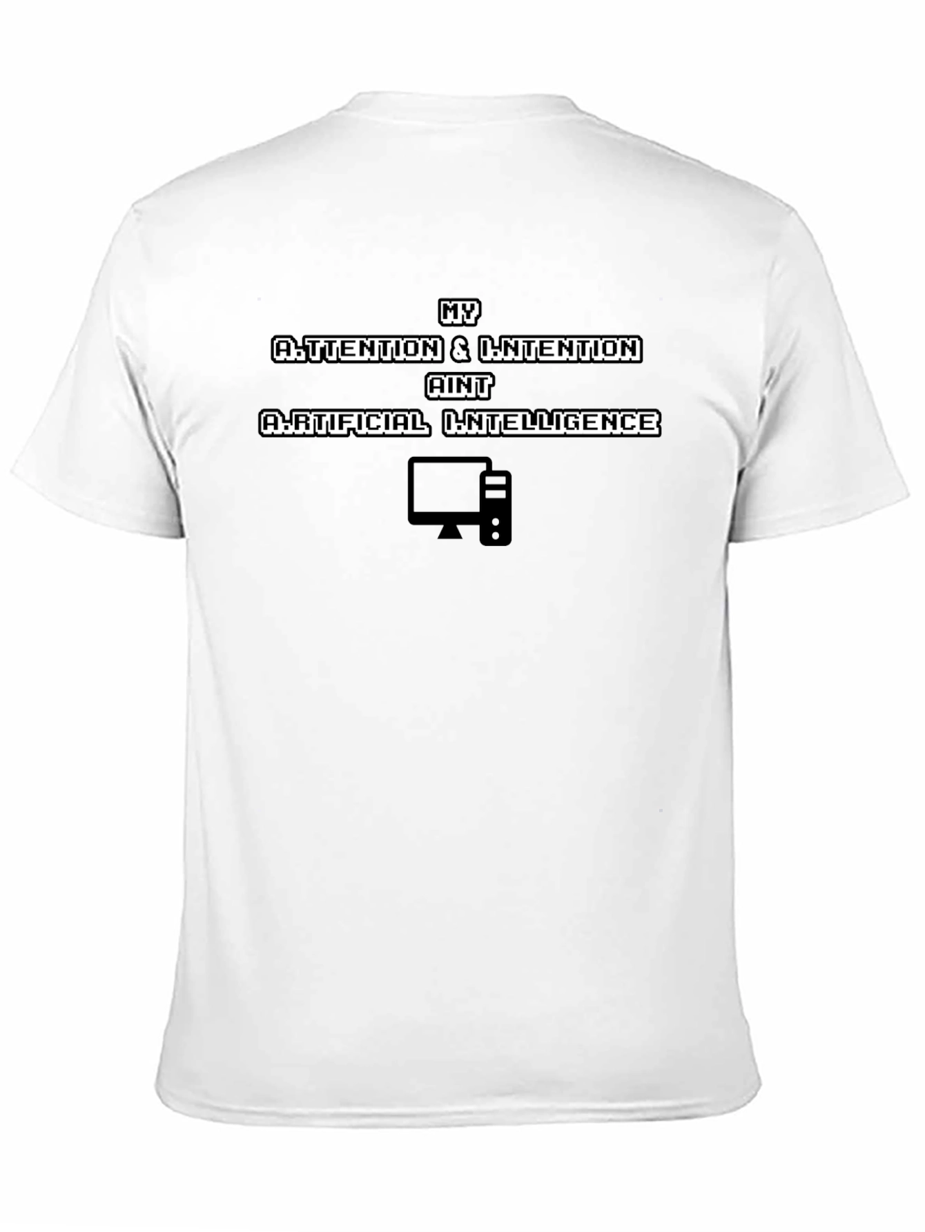 My Attention Aint Artificial Intelligence Black T-Shirt