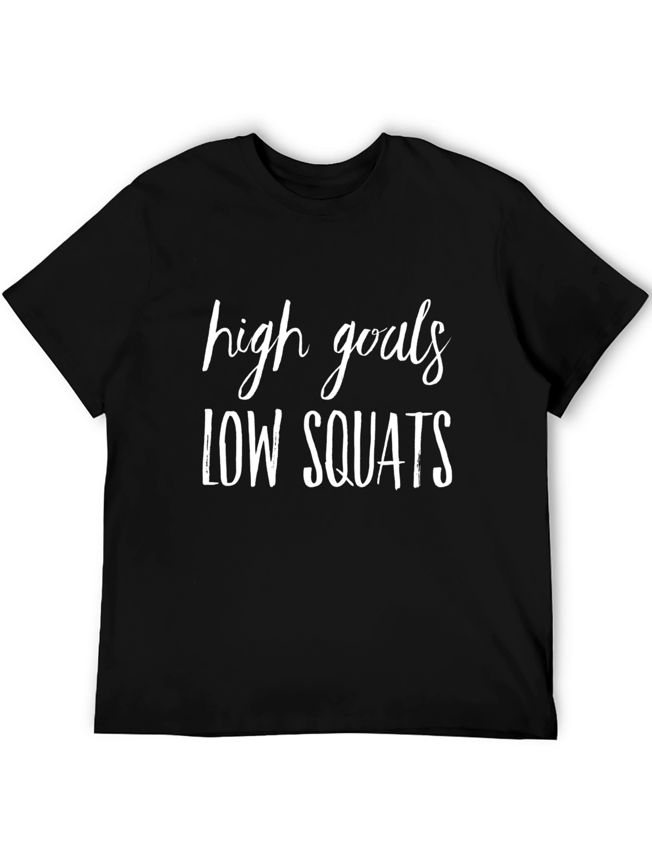 High Goals Low Squats Graphic Tee