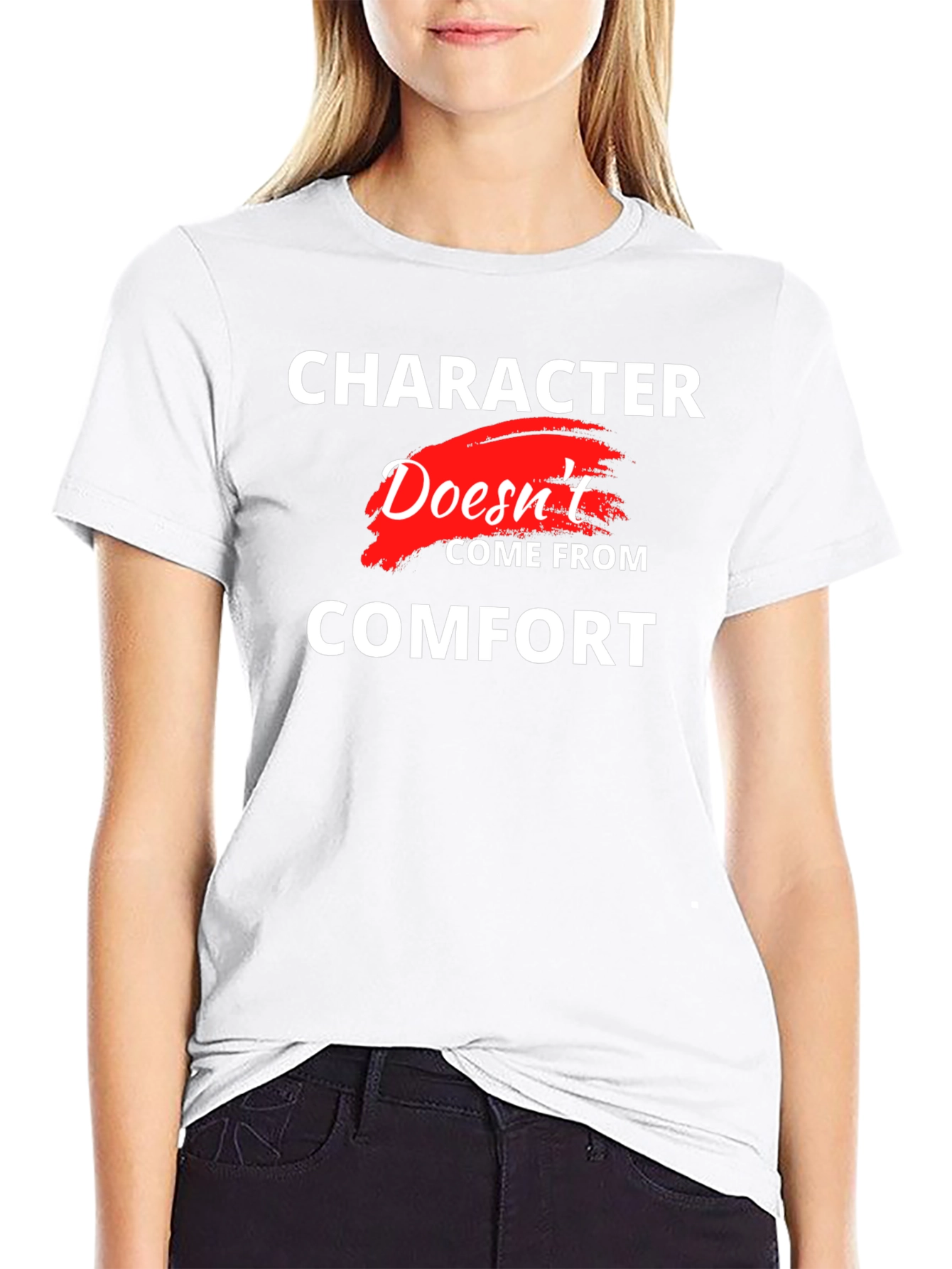 Character Doesnt Come From Comfort T-Shirt