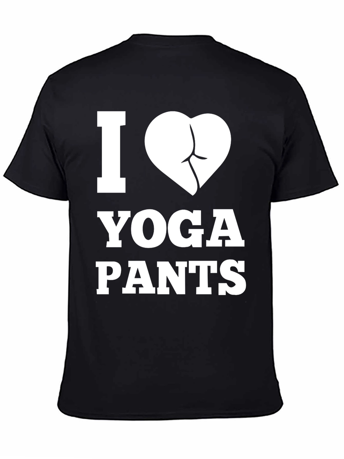 I Love Yoga Pants T-Shirt - Funny Graphic Tee