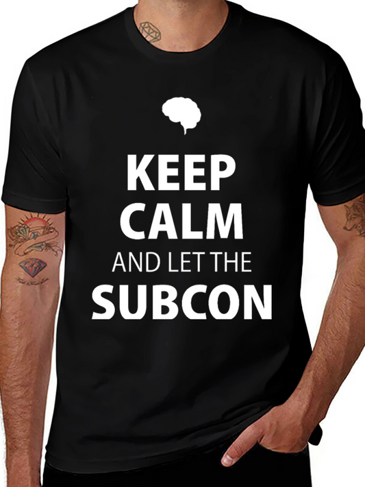 Keep Calm and Let the Subcon Black T-Shirt