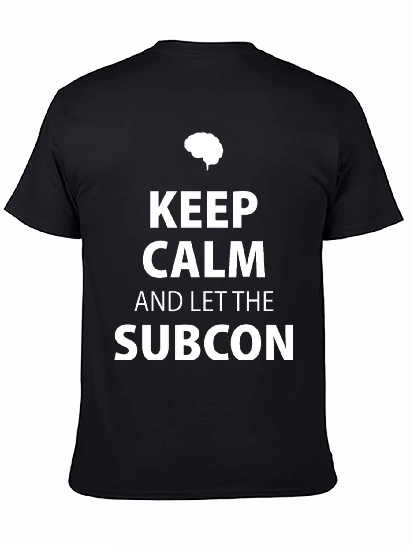 Keep Calm and Let the Subcon Black T-Shirt
