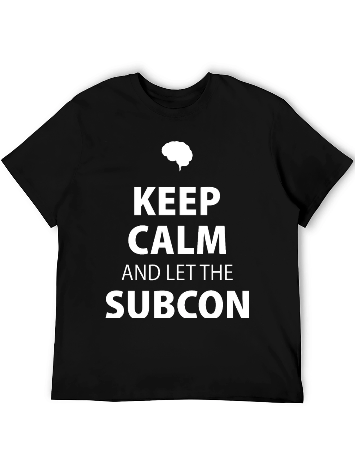 Keep Calm and Let the Subcon Black T-Shirt