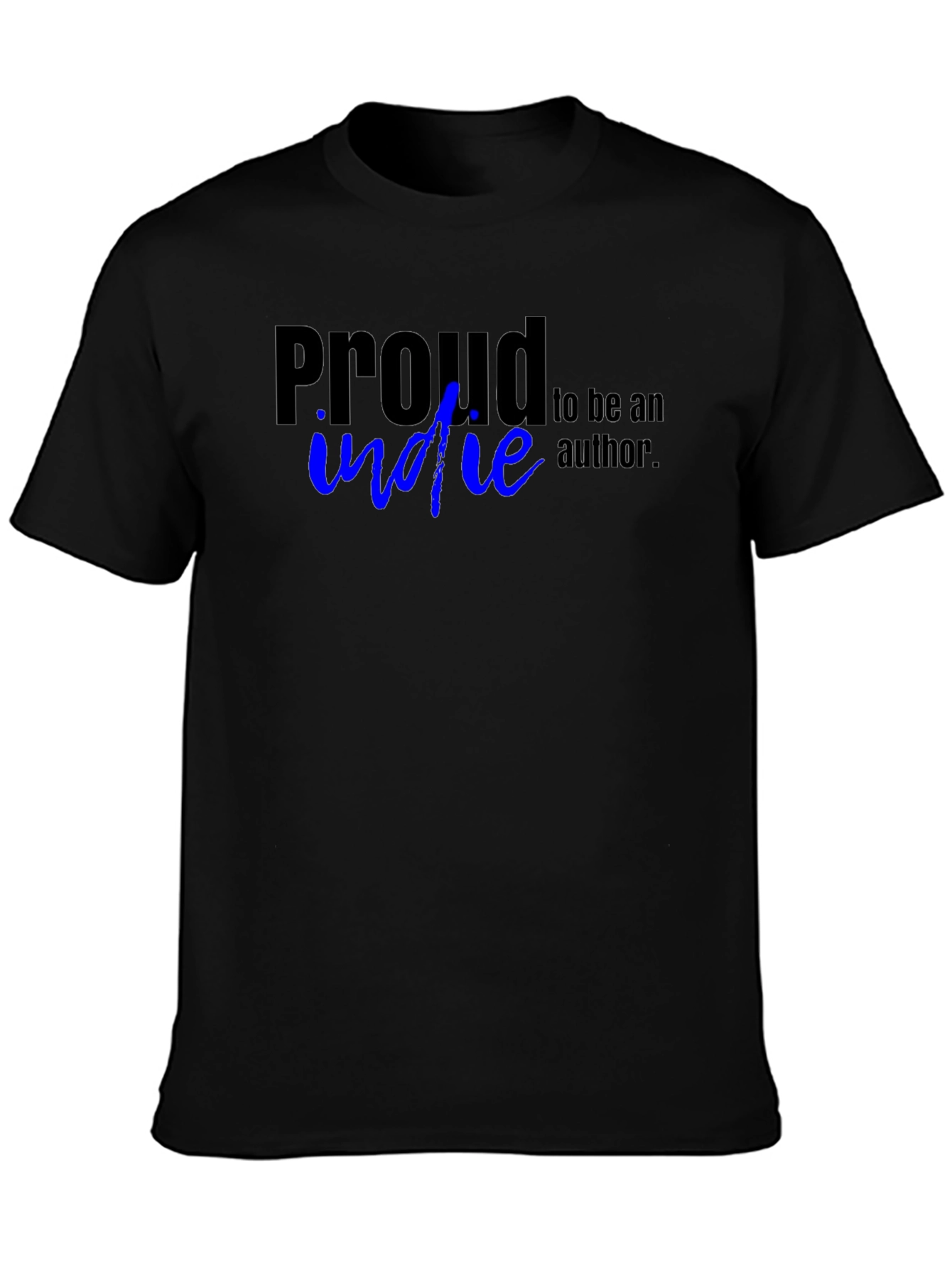Proud Indie Author T-Shirt