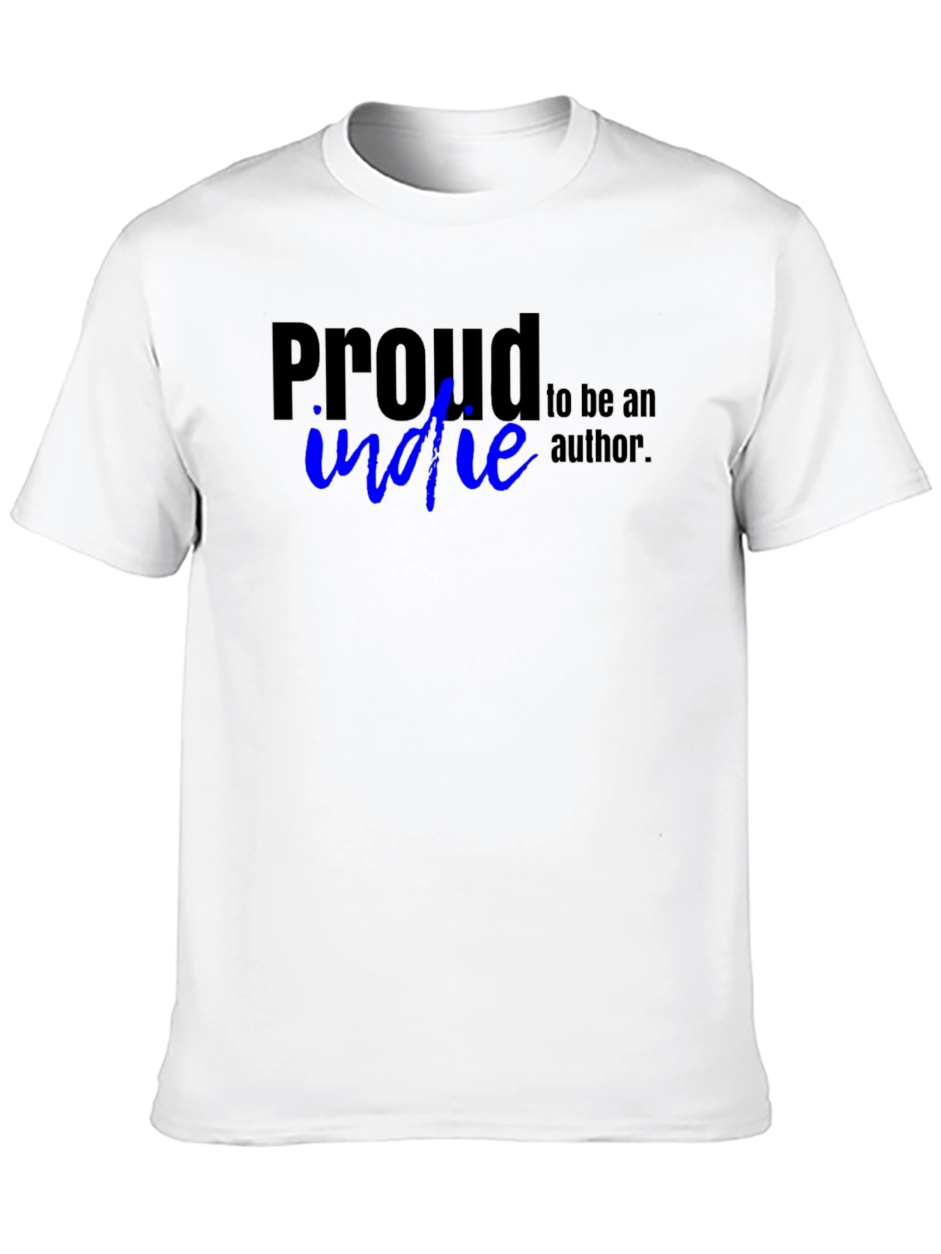 Proud Indie Author T-Shirt