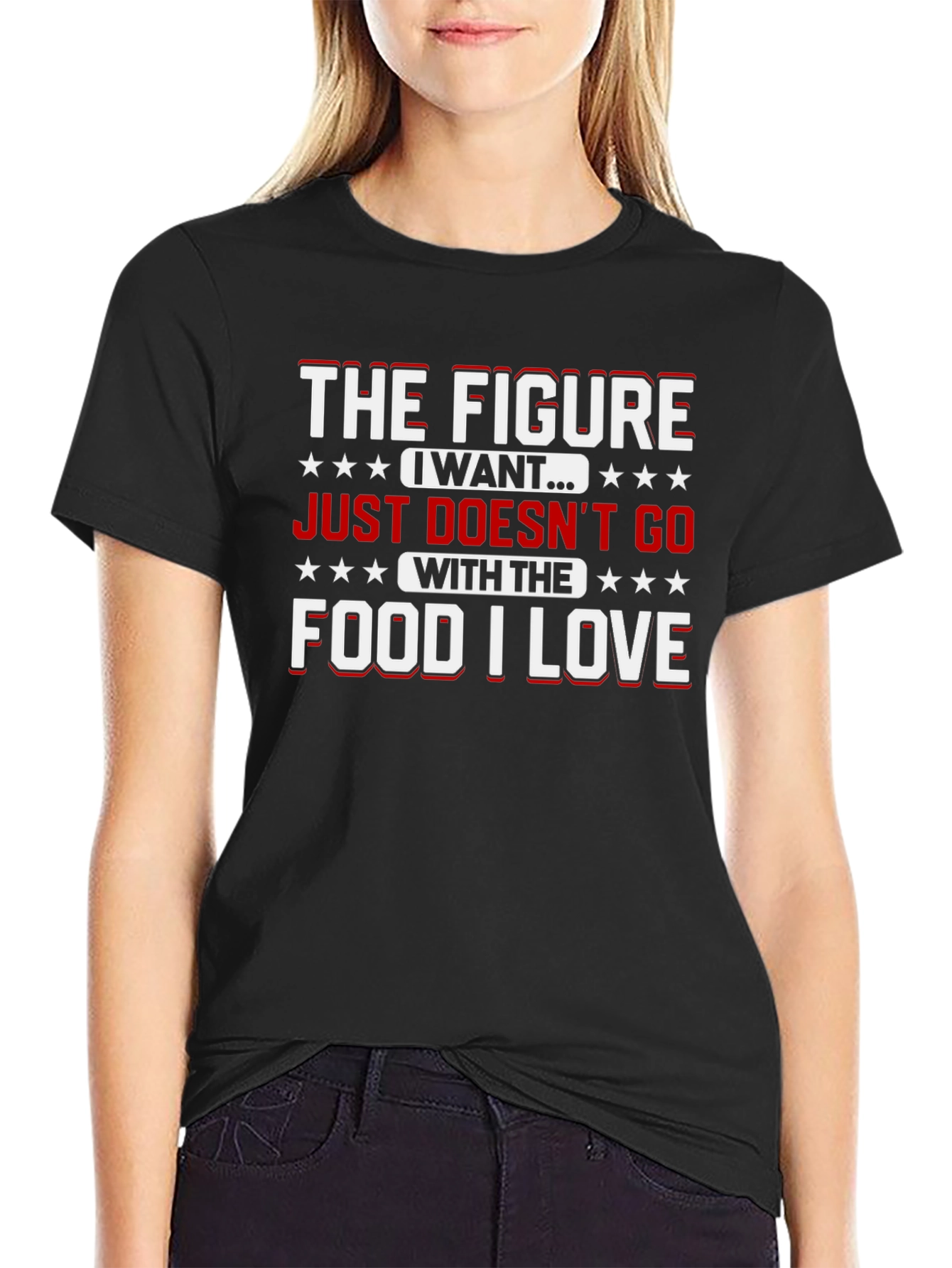 The Figure I Want Funny Food Lover T-Shirt