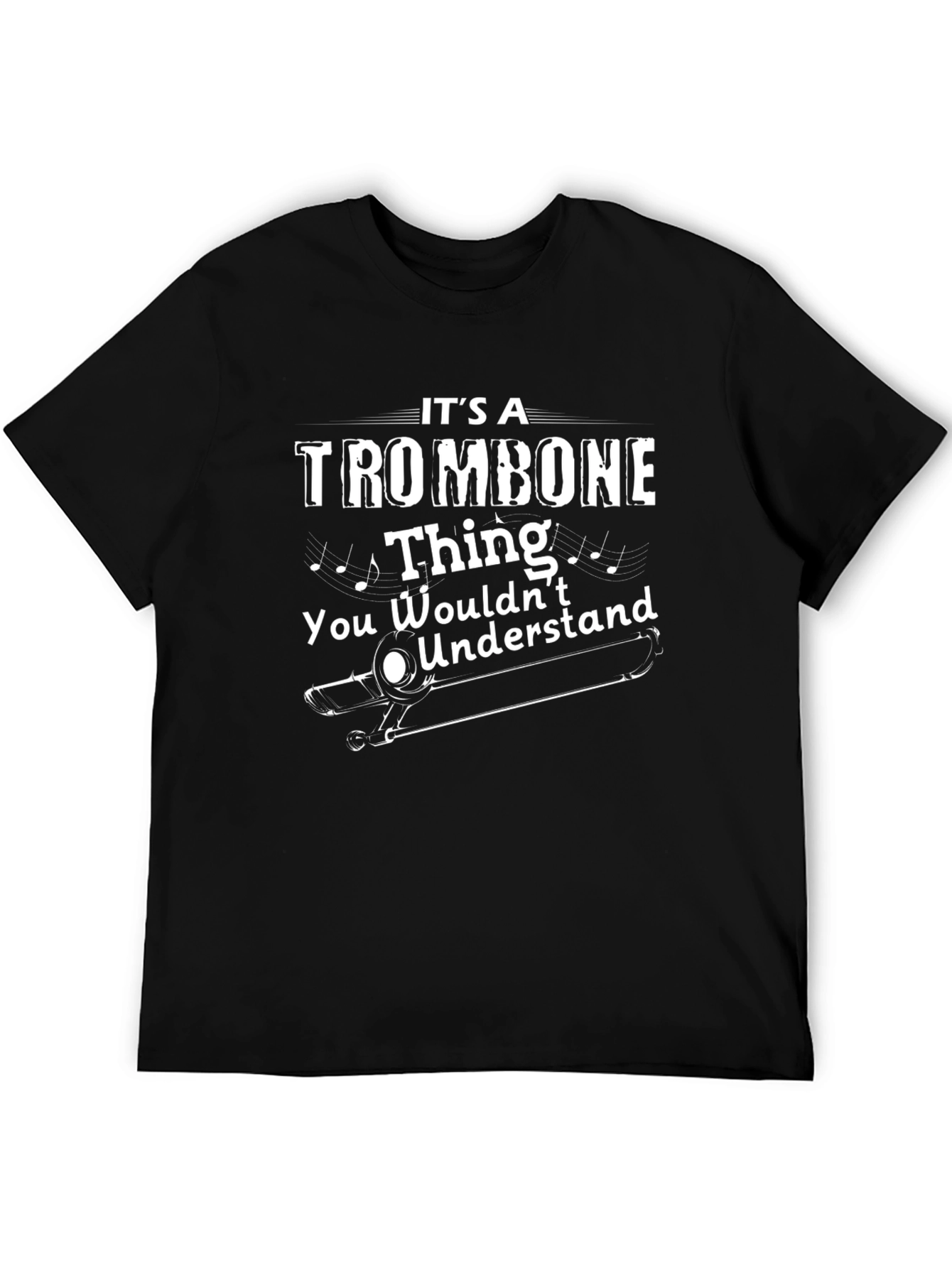 Its a Trombone Thing T-Shirt Music Gift