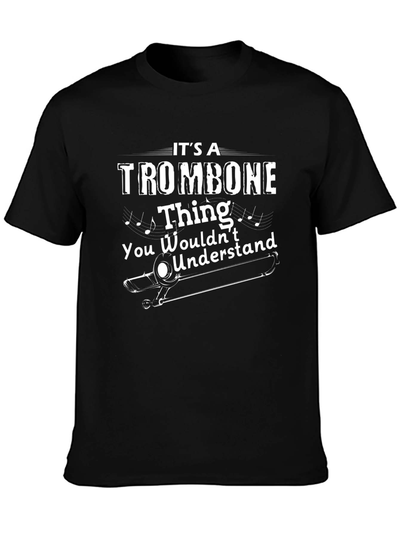 Its a Trombone Thing T-Shirt Music Gift