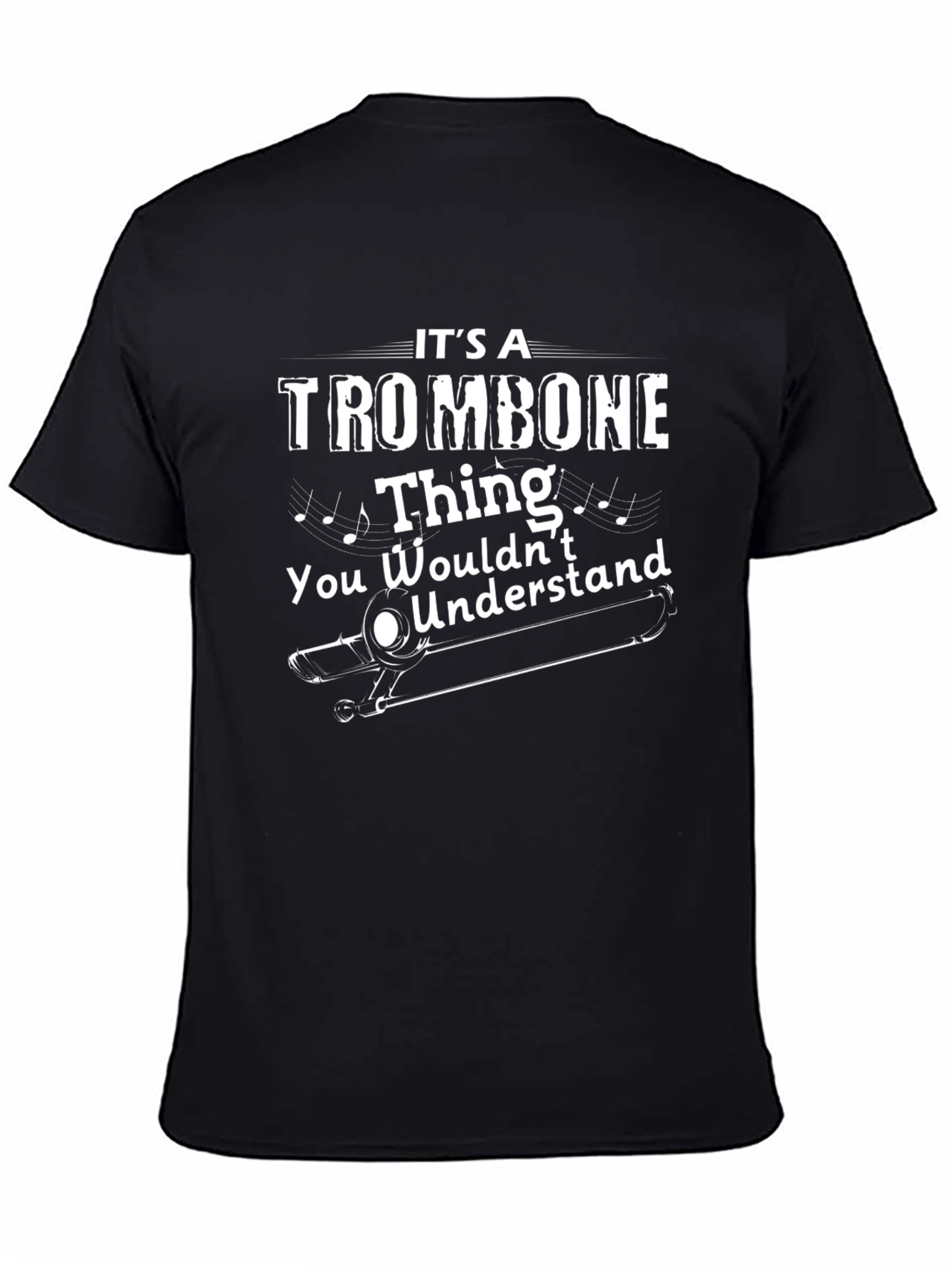 Its a Trombone Thing T-Shirt Music Gift