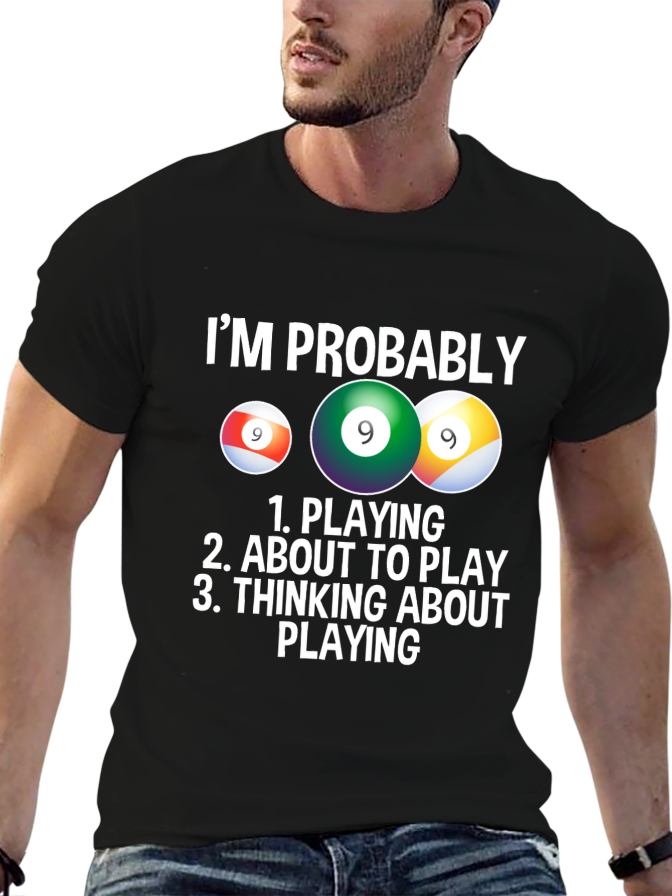 Im Probably Playing Billiards T-Shirt