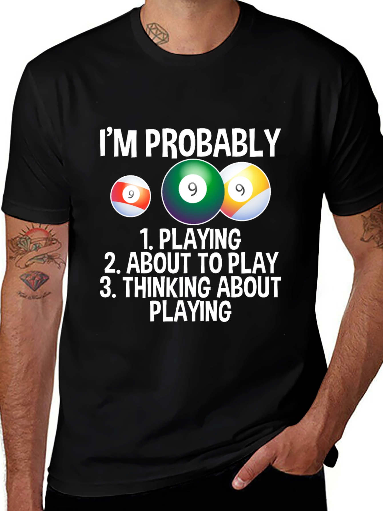 Im Probably Playing Billiards T-Shirt