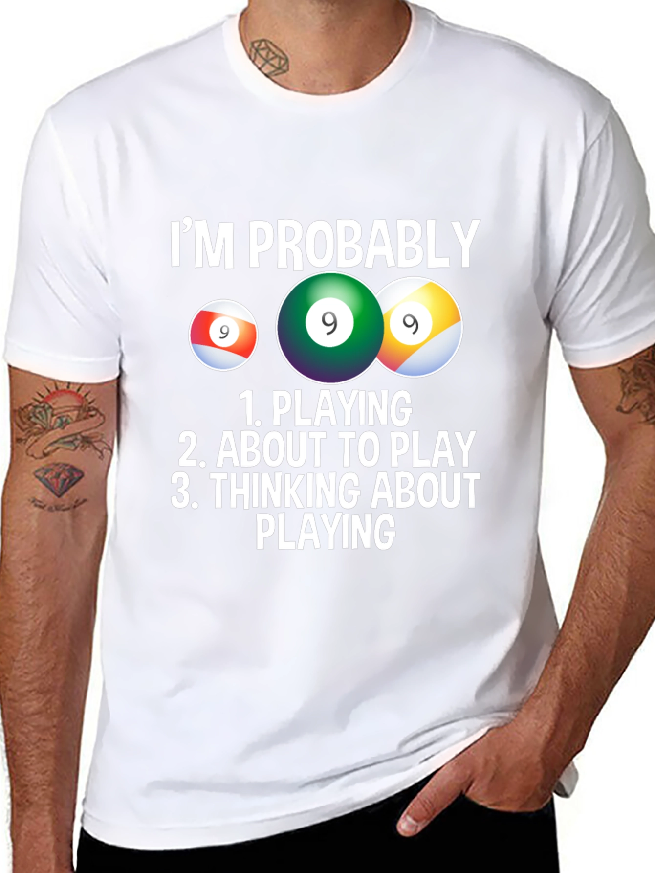 Im Probably Playing Billiards T-Shirt