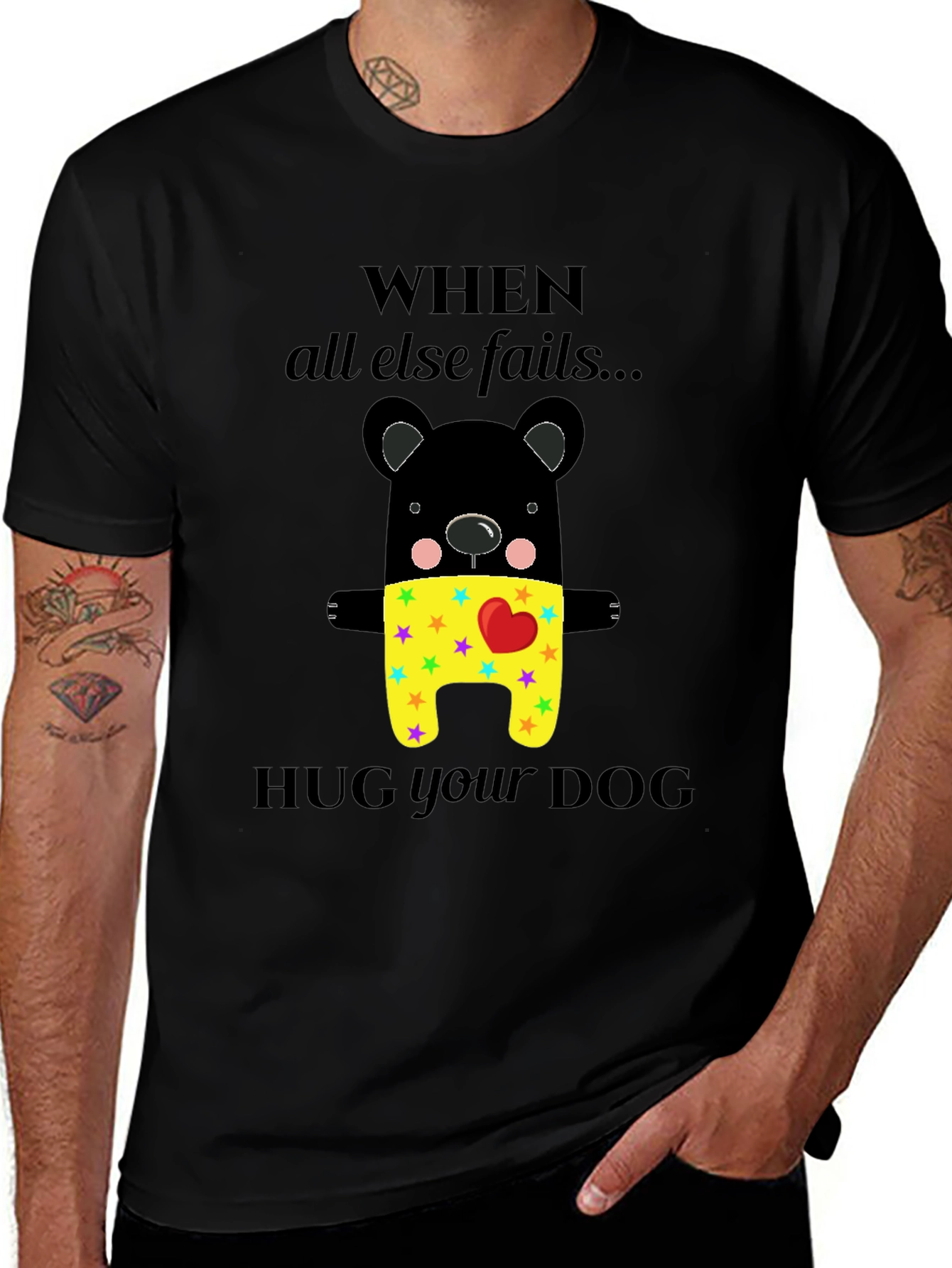 When All Else Fails Hug Your Dog T-Shirt