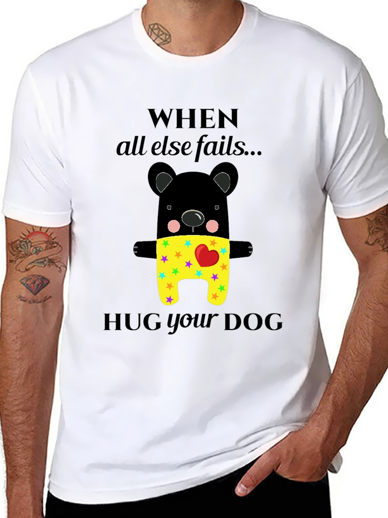 When All Else Fails Hug Your Dog T-Shirt