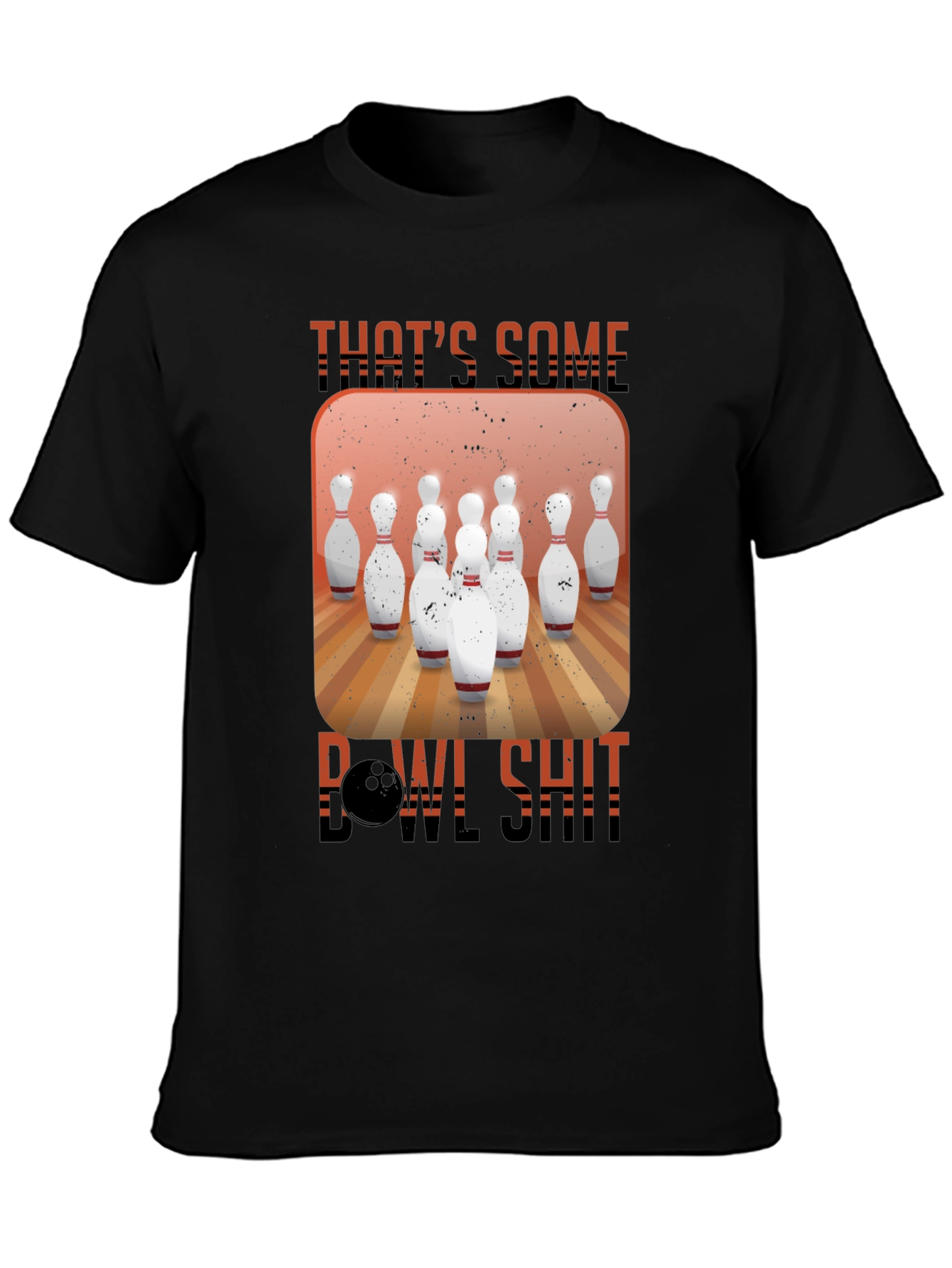 Thats Some Bowl Shit Graphic T-Shirt