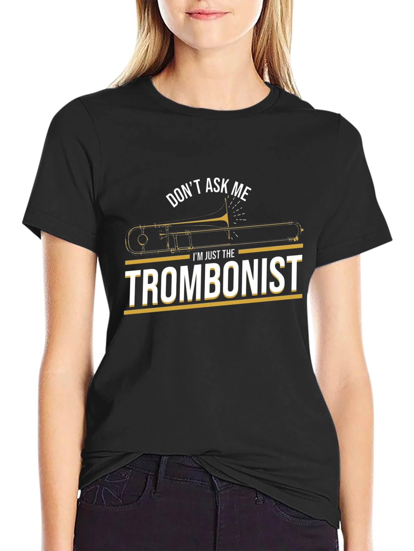 Trombonist Graphic Tee - Dont Ask Me T-Shirt