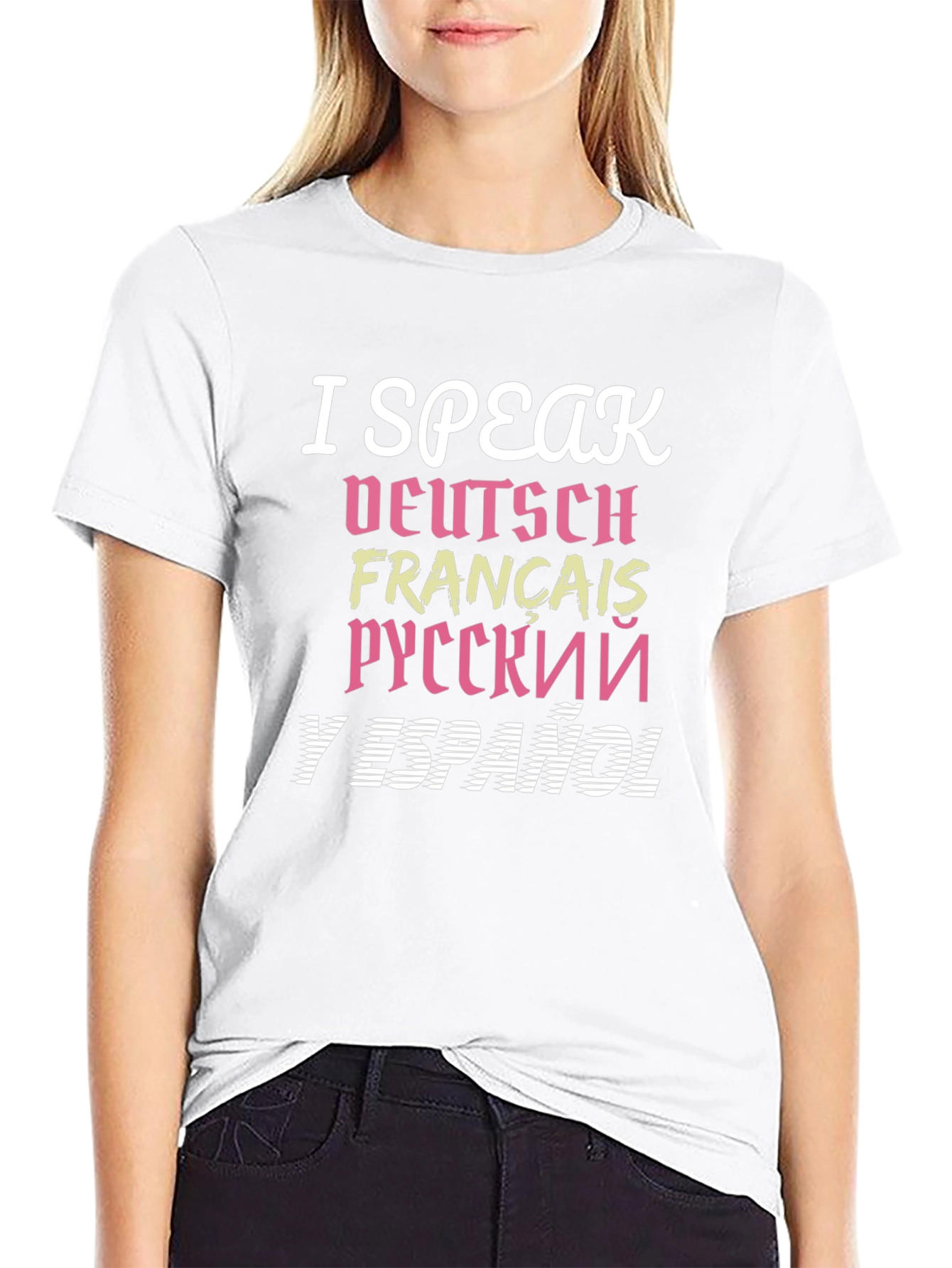 Multilingual T-Shirt - I Speak Deutsch Francais...