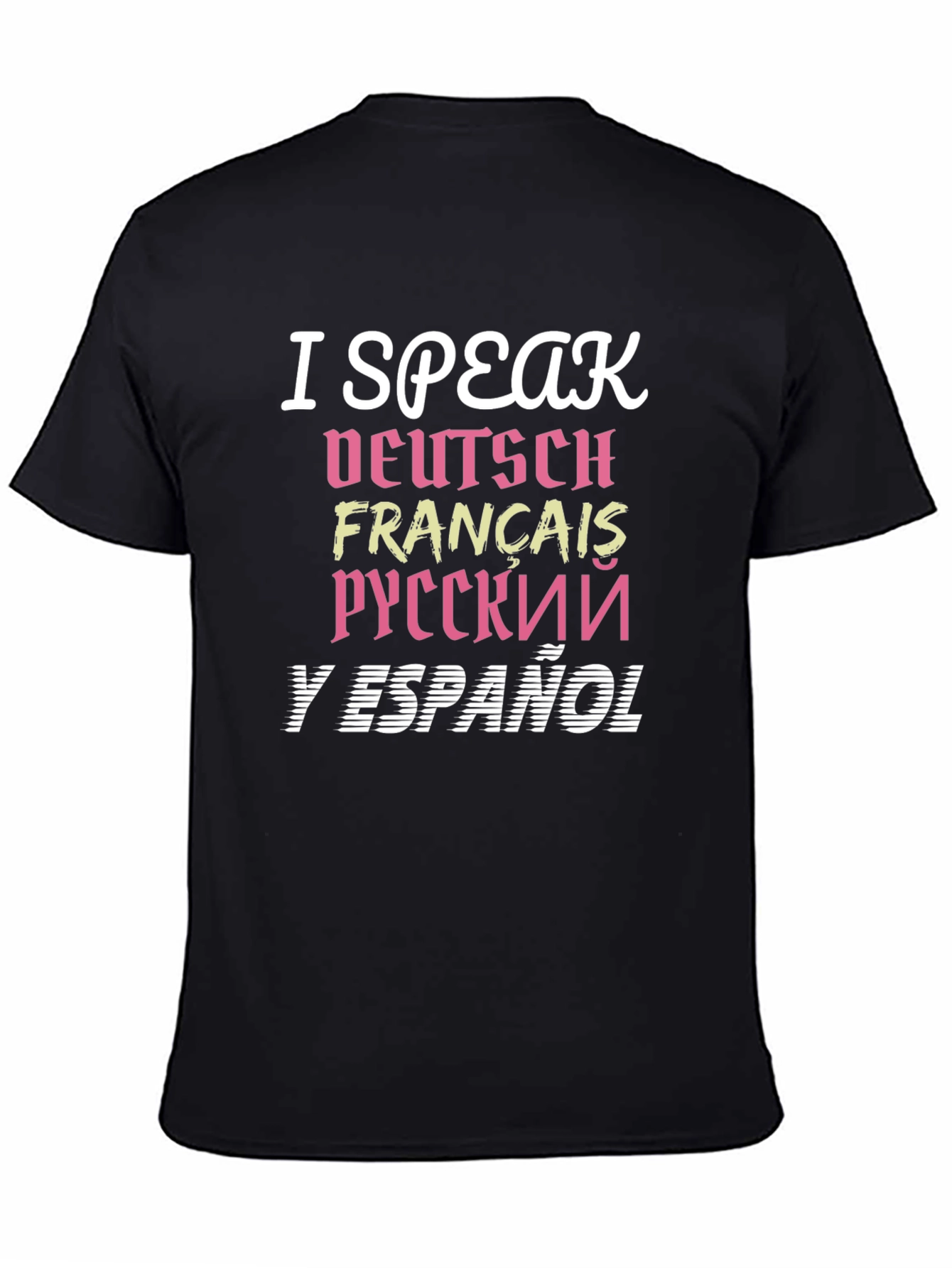 Multilingual T-Shirt - I Speak Deutsch Francais...