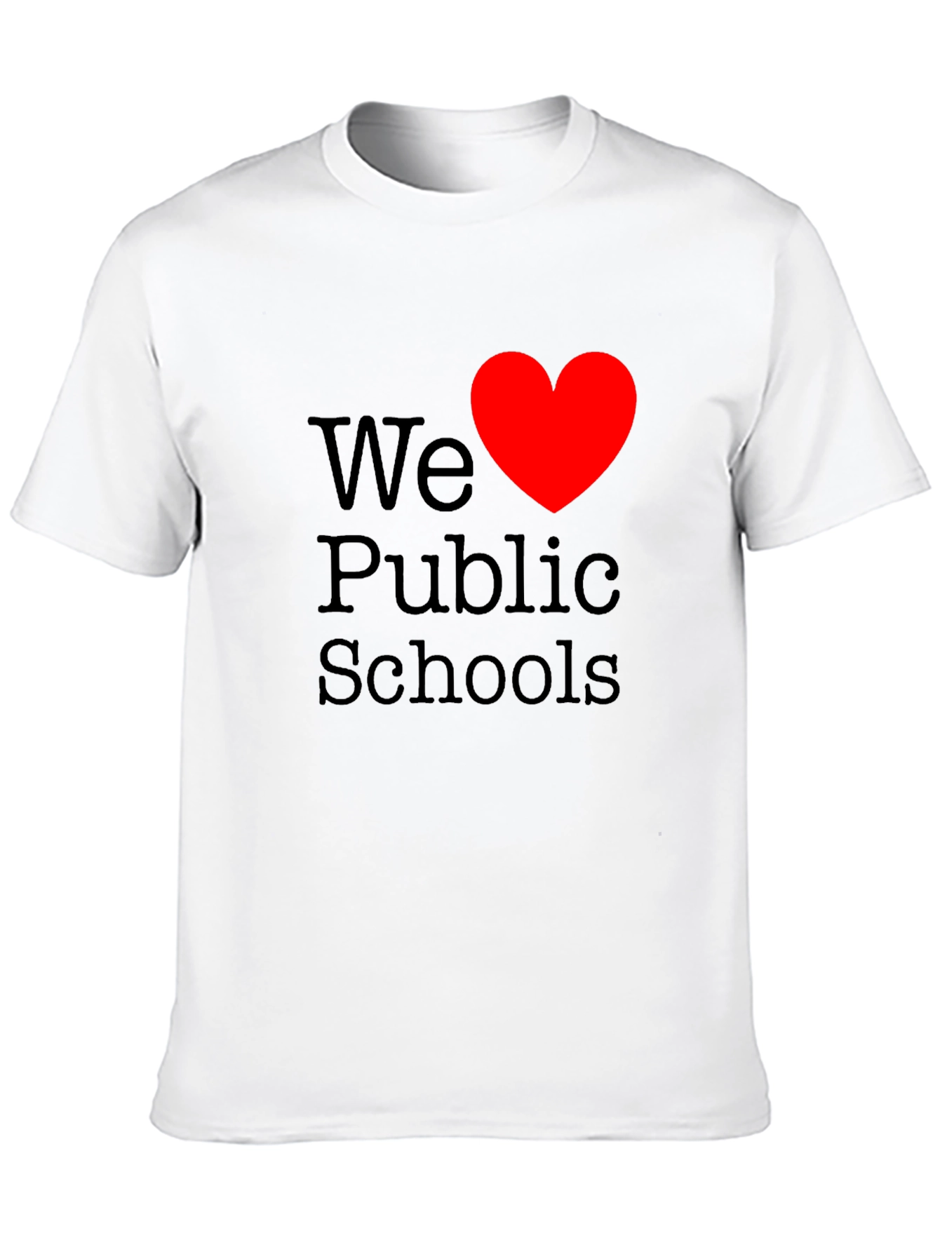 We Love Public Schools T-Shirt
