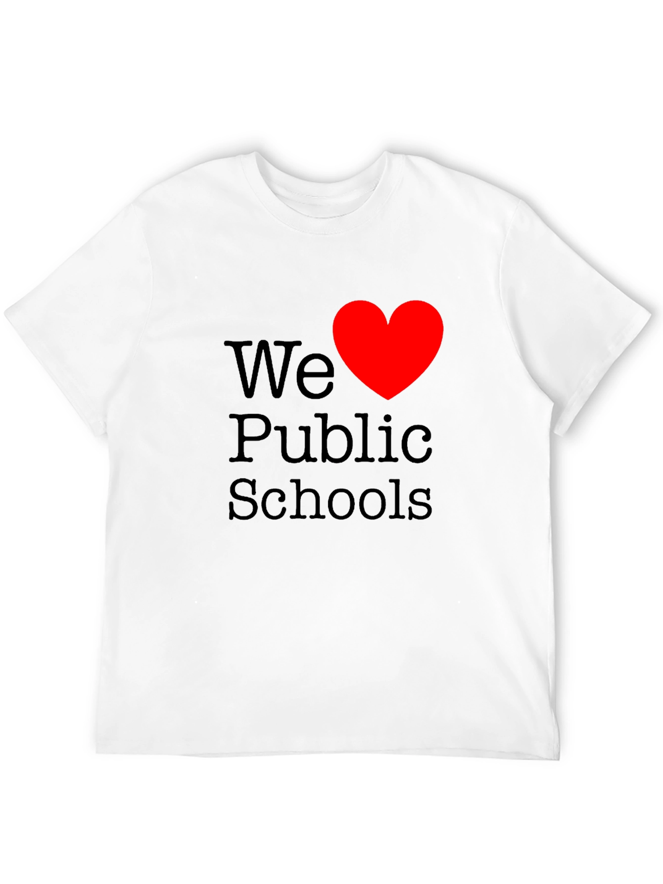 We Love Public Schools T-Shirt