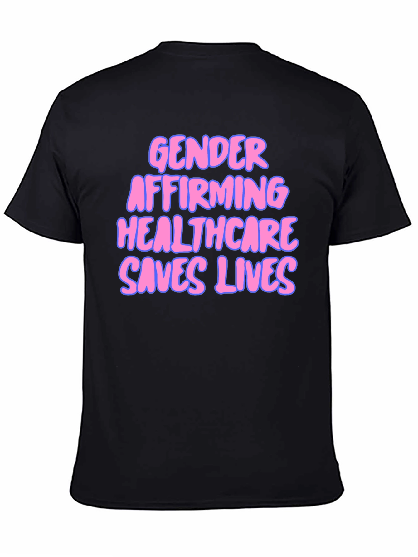 Gender Affirming Healthcare Saves Lives T-Shirt