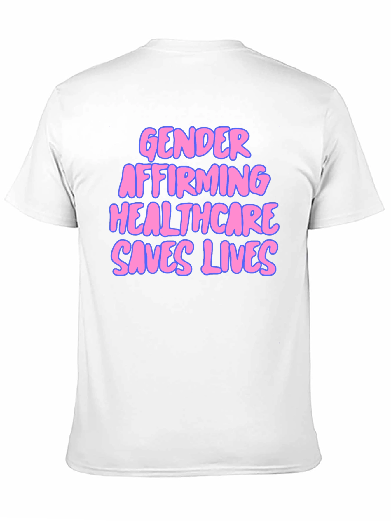 Gender Affirming Healthcare Saves Lives T-Shirt