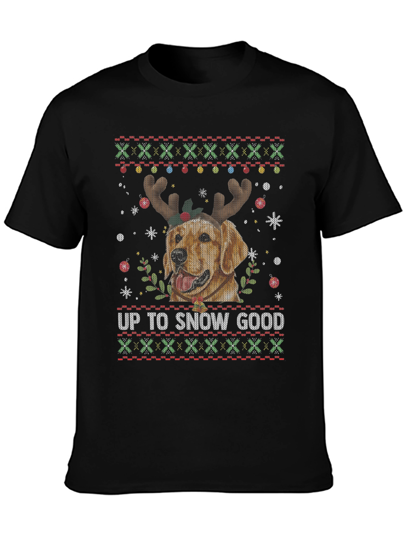 Up To Snow Good Dog Christmas Graphic Tee
