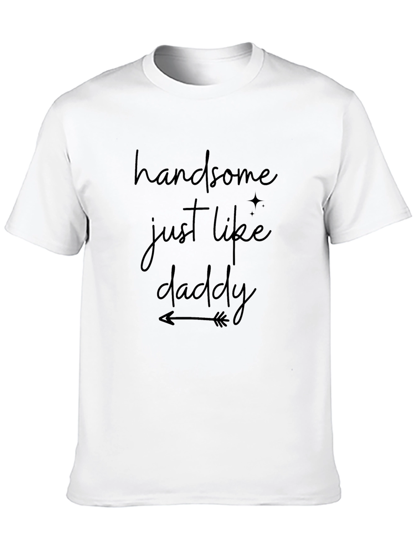 Handsome Just Like Daddy Black T-Shirt