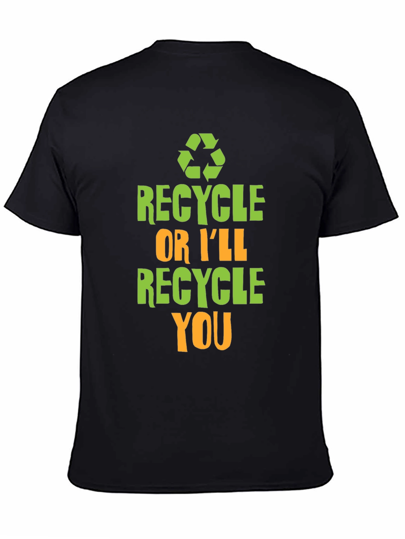 Recycle or Ill Recycle You Graphic T-Shirt