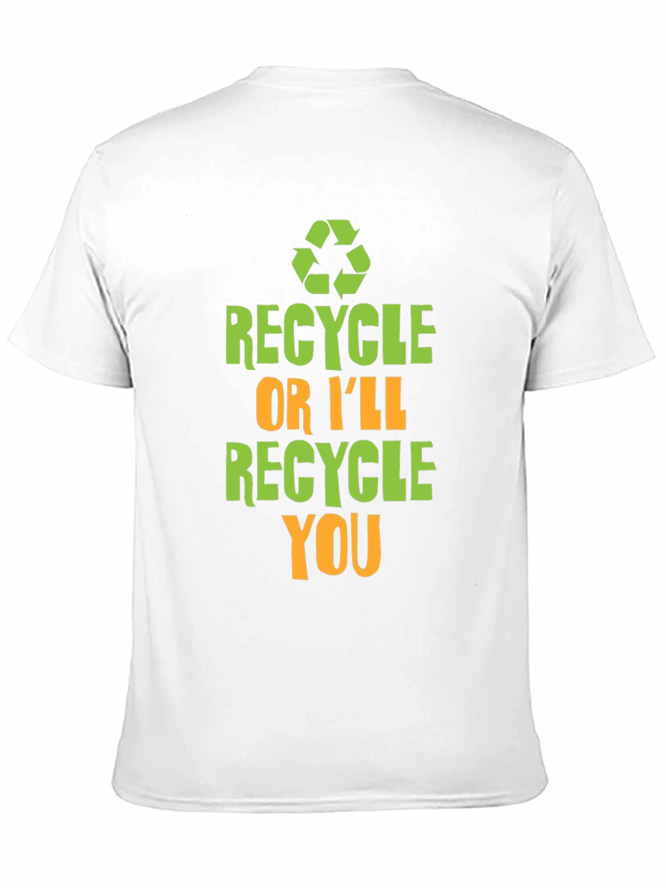 Recycle or Ill Recycle You Graphic T-Shirt