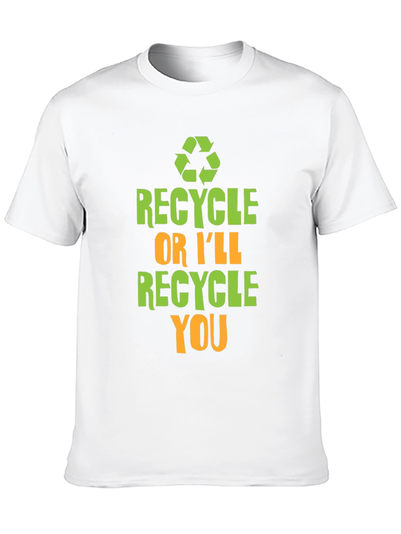 Recycle or Ill Recycle You Graphic T-Shirt