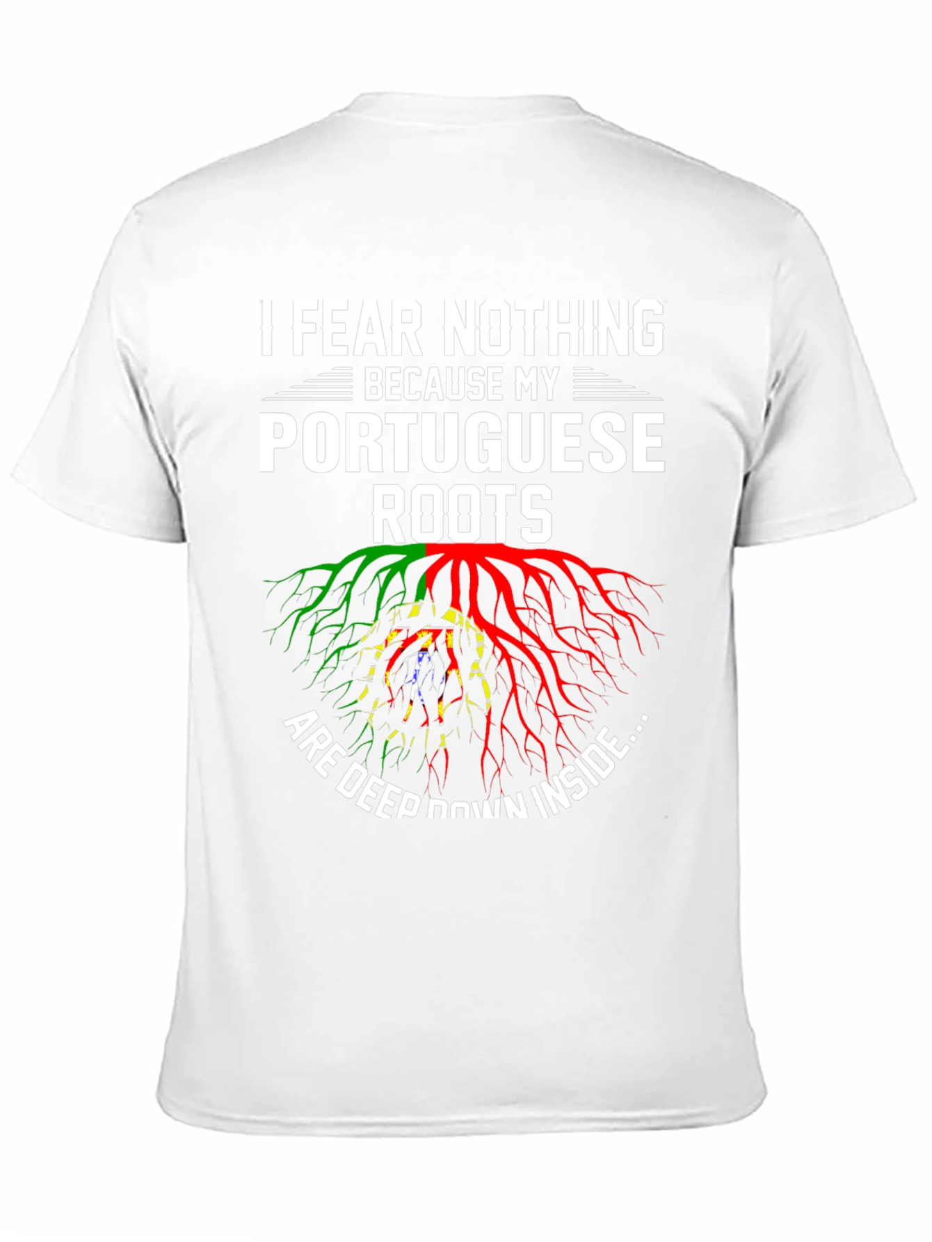 I Fear Nothing Portuguese Roots Graphic T-Shirt