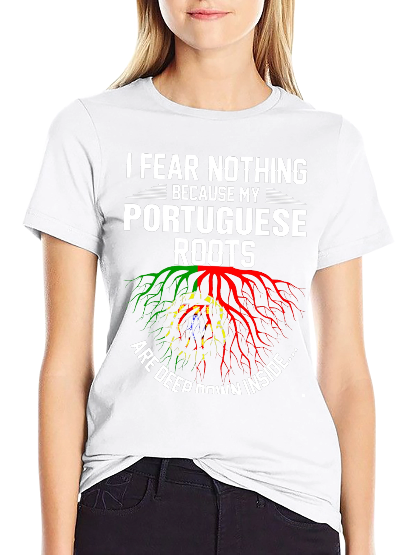 I Fear Nothing Portuguese Roots Graphic T-Shirt