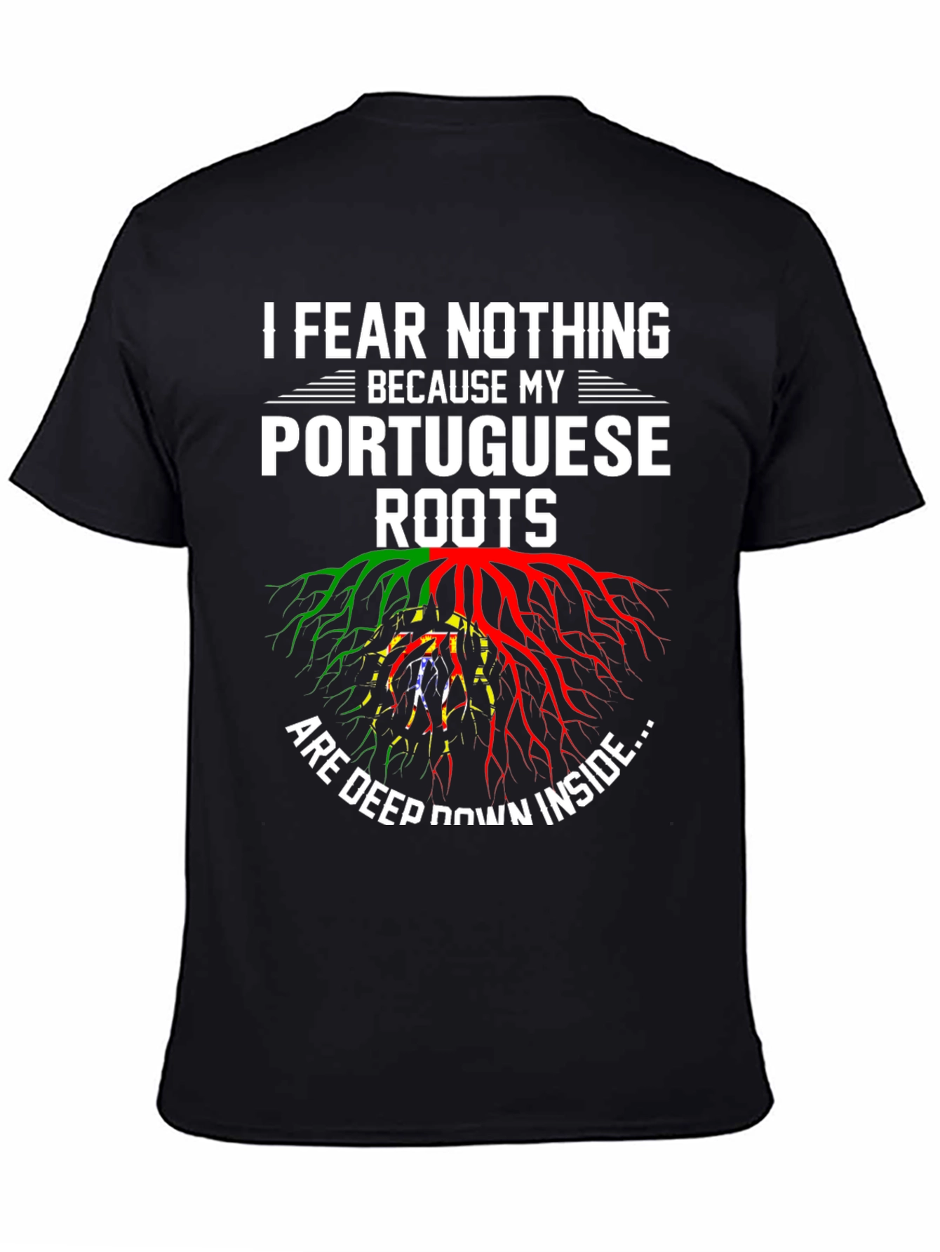 I Fear Nothing Portuguese Roots Graphic T-Shirt