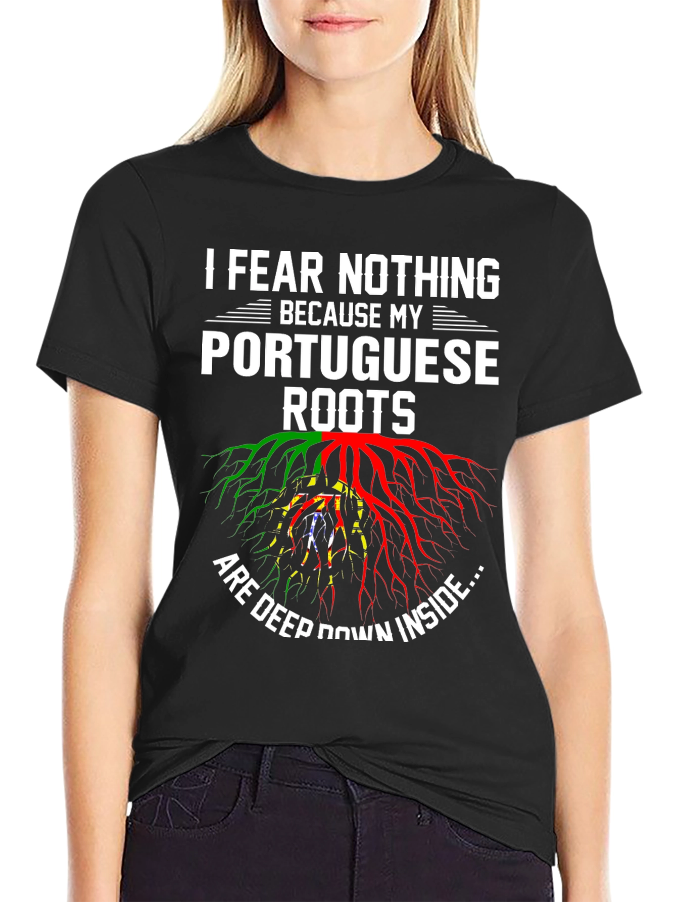 I Fear Nothing Portuguese Roots Graphic T-Shirt