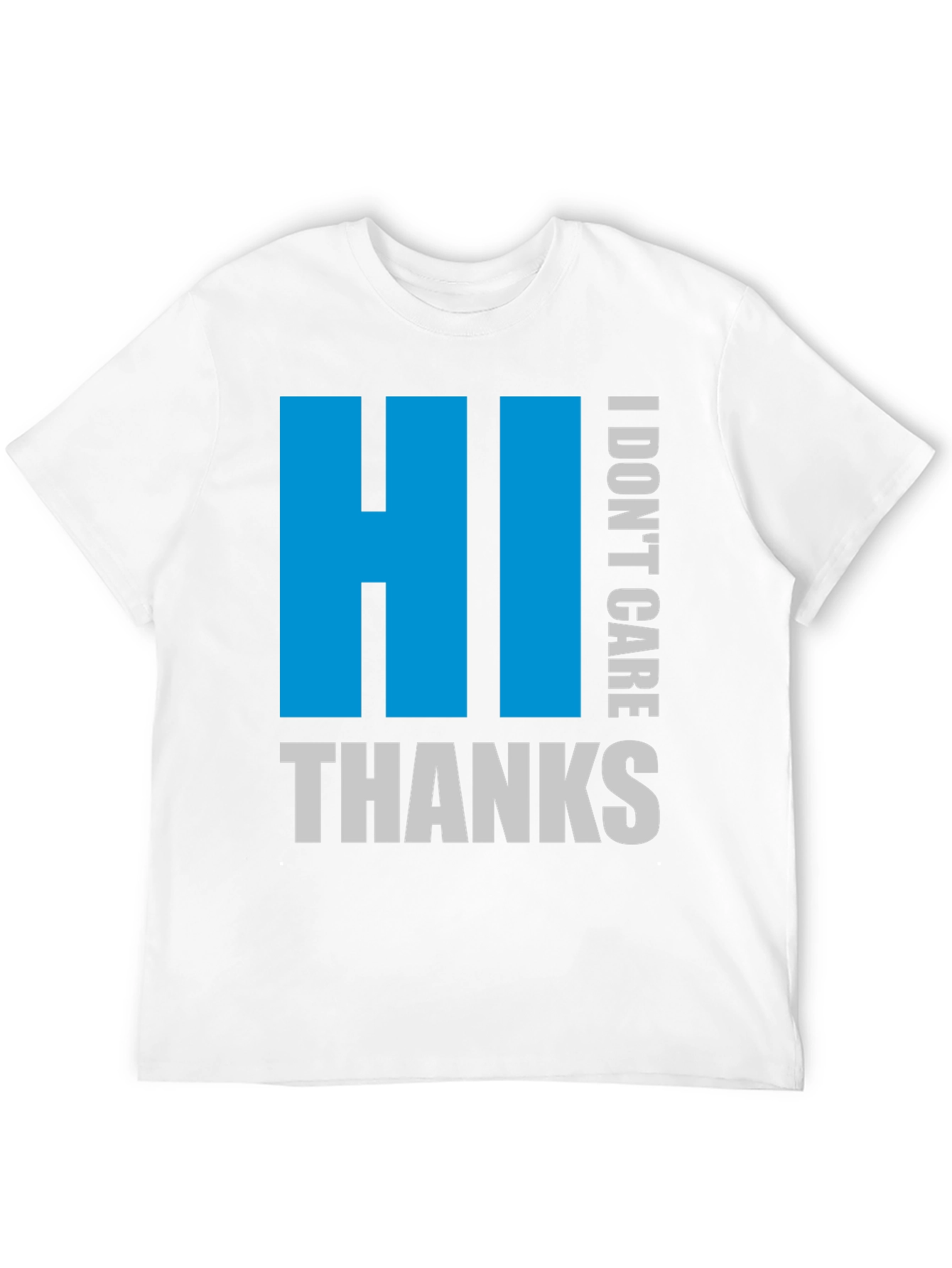 HI I DONT CARE THANKS Black Tee